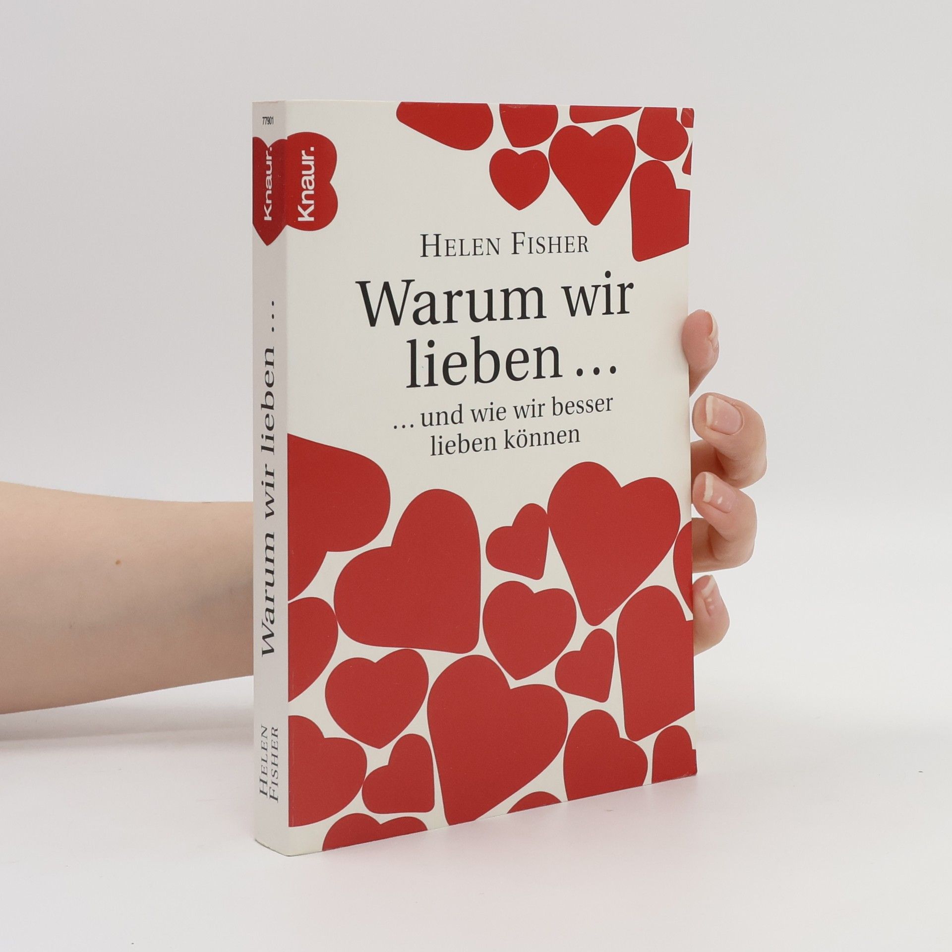 Helen E. Fisher Warum wir lieben ...