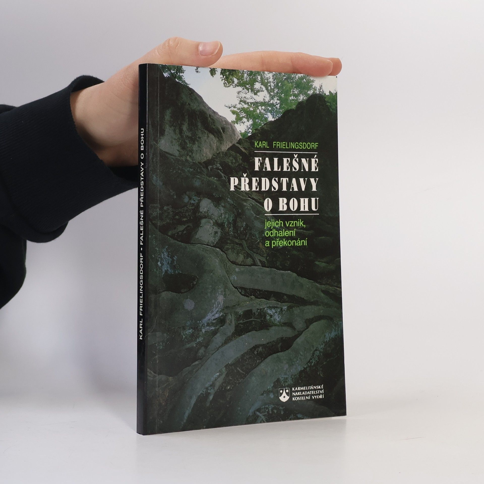 Karl Frielingsdorf Falešné představy o Bohu