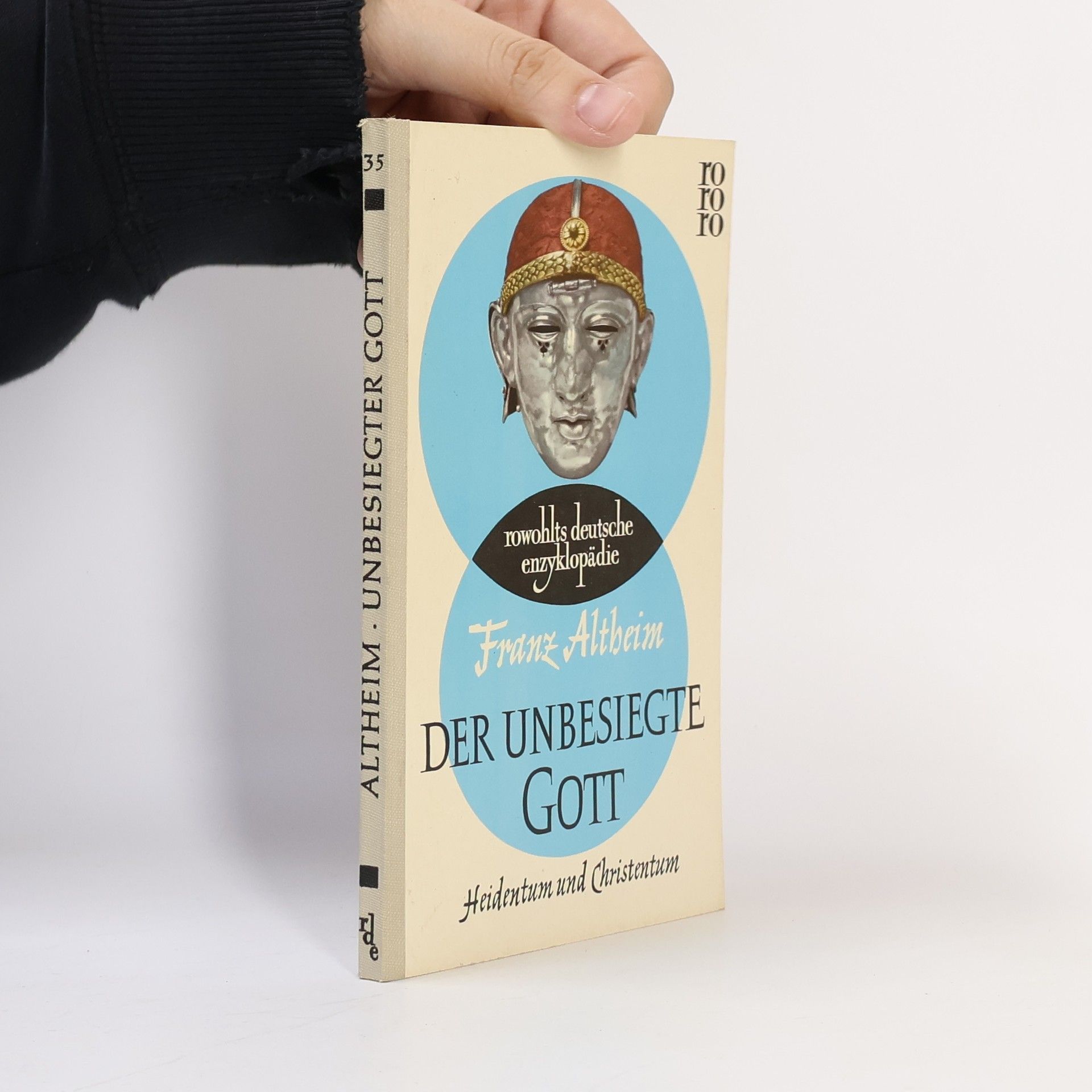 Franz Altheim Der unbesiegte Gott