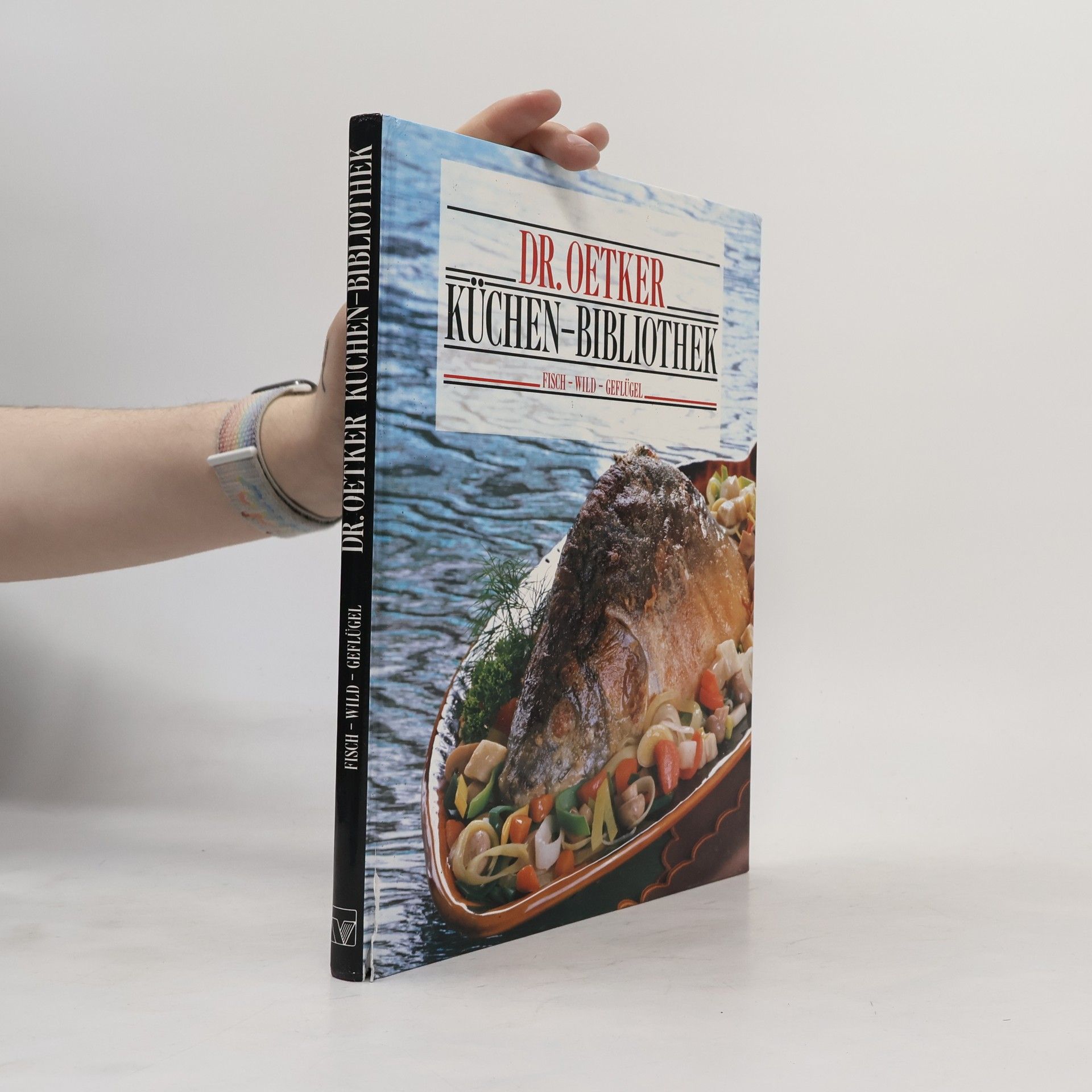 Autorenkollektiv Dr. Oetker Küchen-Bibliothek. Fisch, Wild, Geflügel