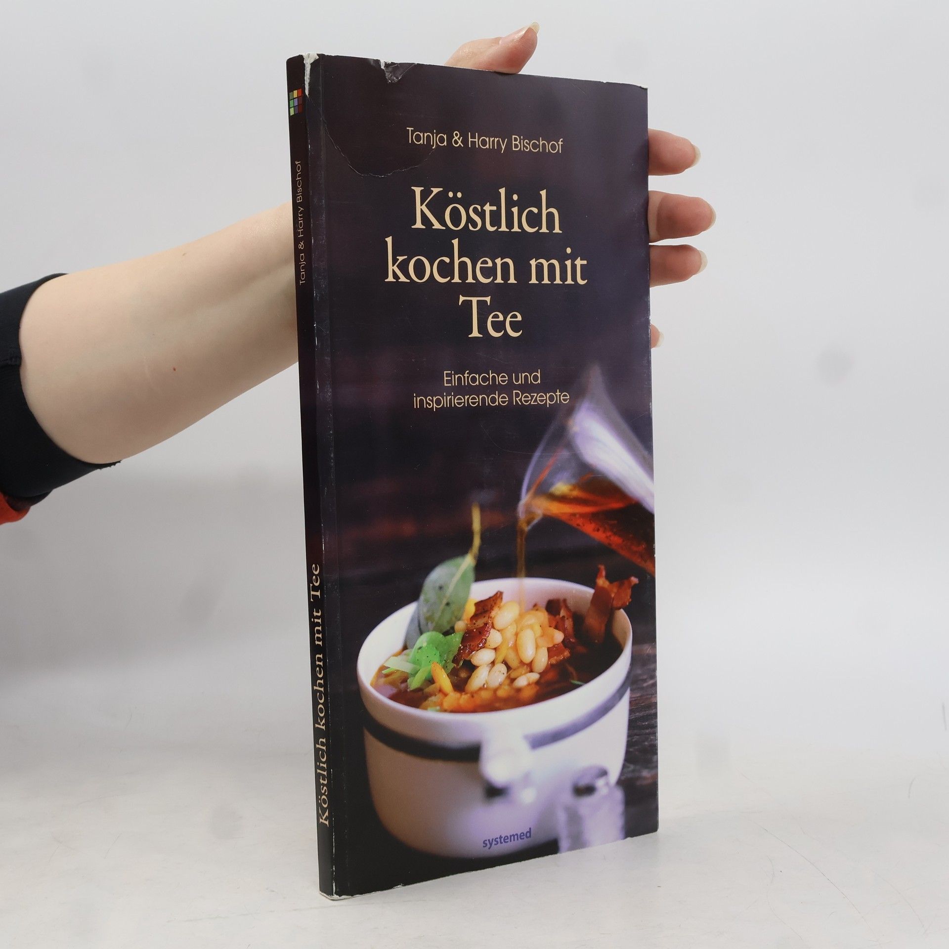 Harry Bischof Köstlich kochen mit Tee