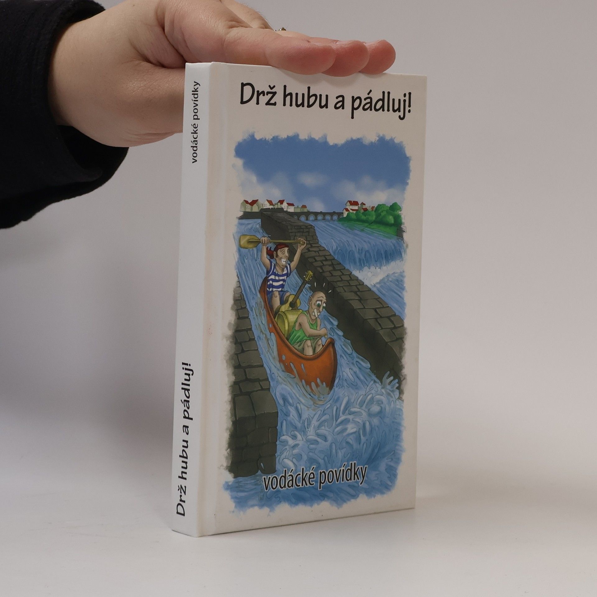 Vítězslava Felcmanová Drž hubu a pádluj