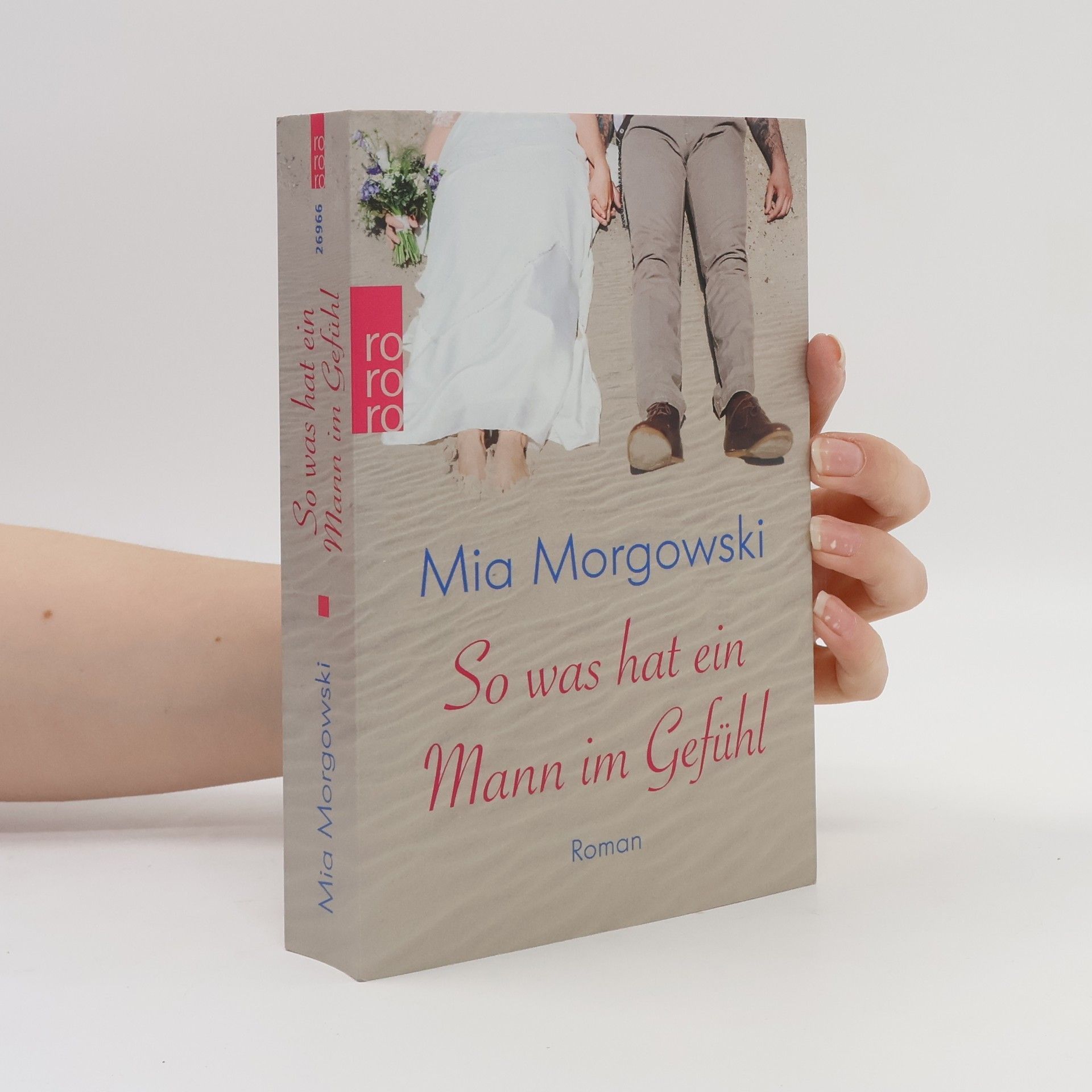 Mia Morgowski So was hat ein Mann im Gefühl
