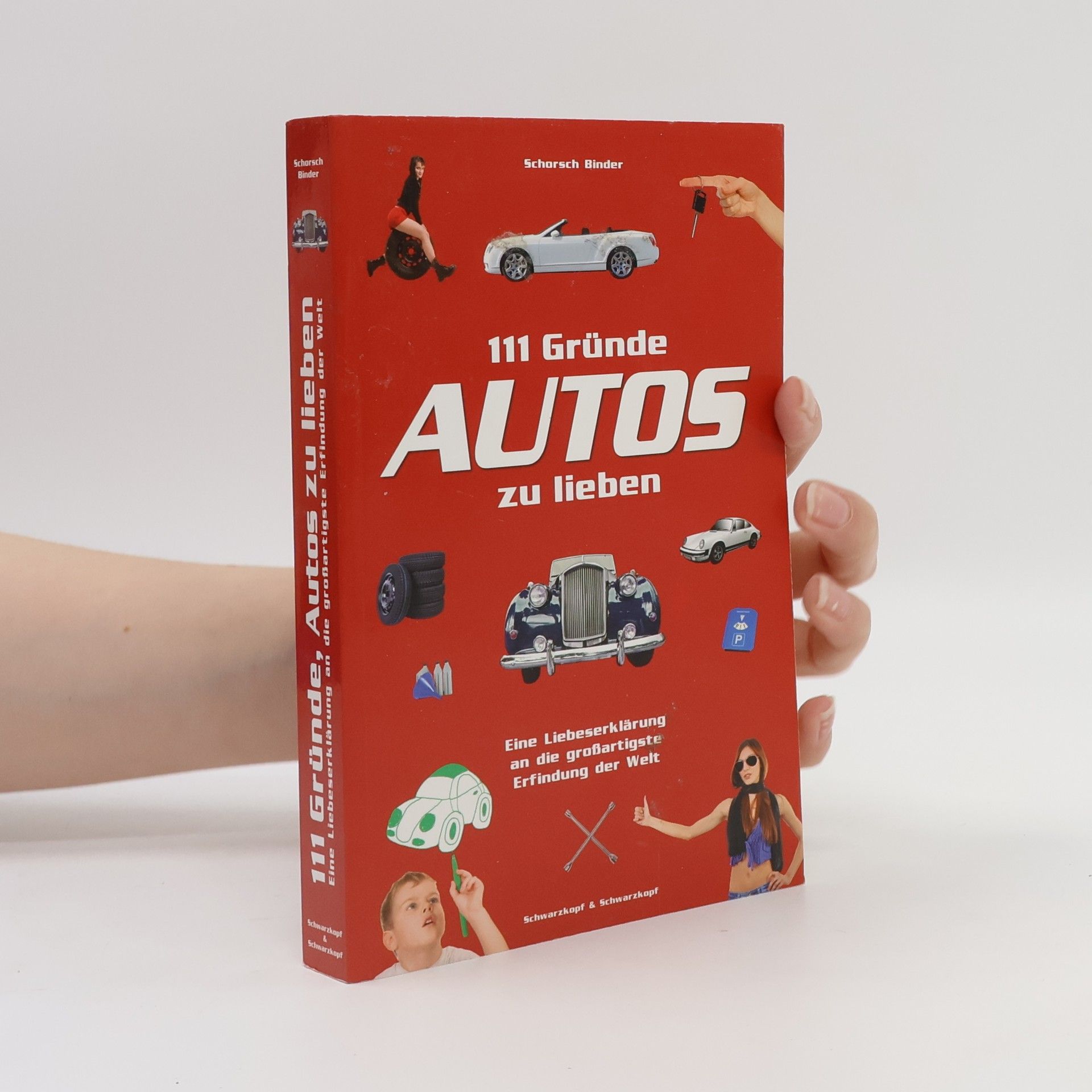 Schorsch Binder 111 Gründe, Autos zu lieben