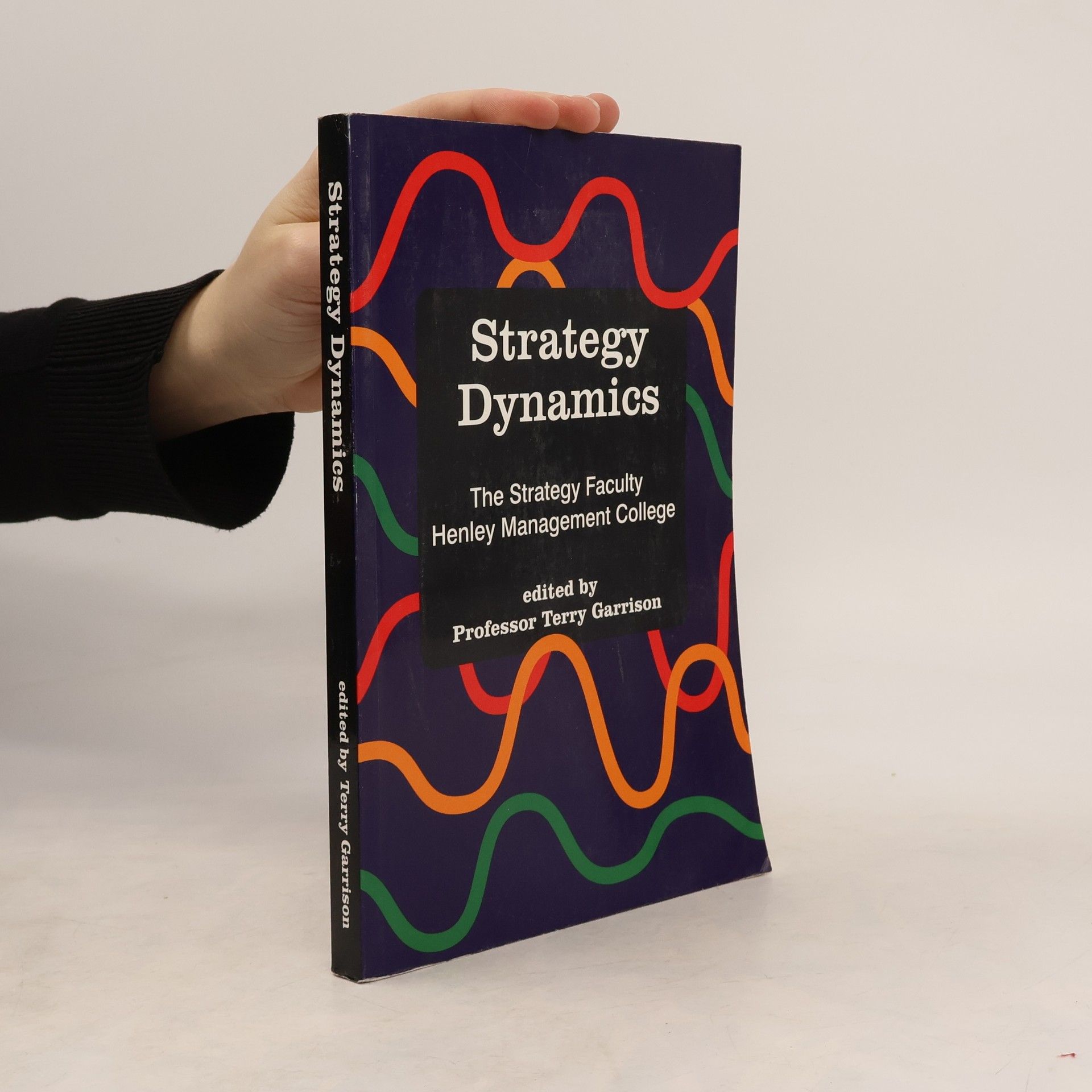 Henley Management College. Strategy Faculty Strategy Dynamics