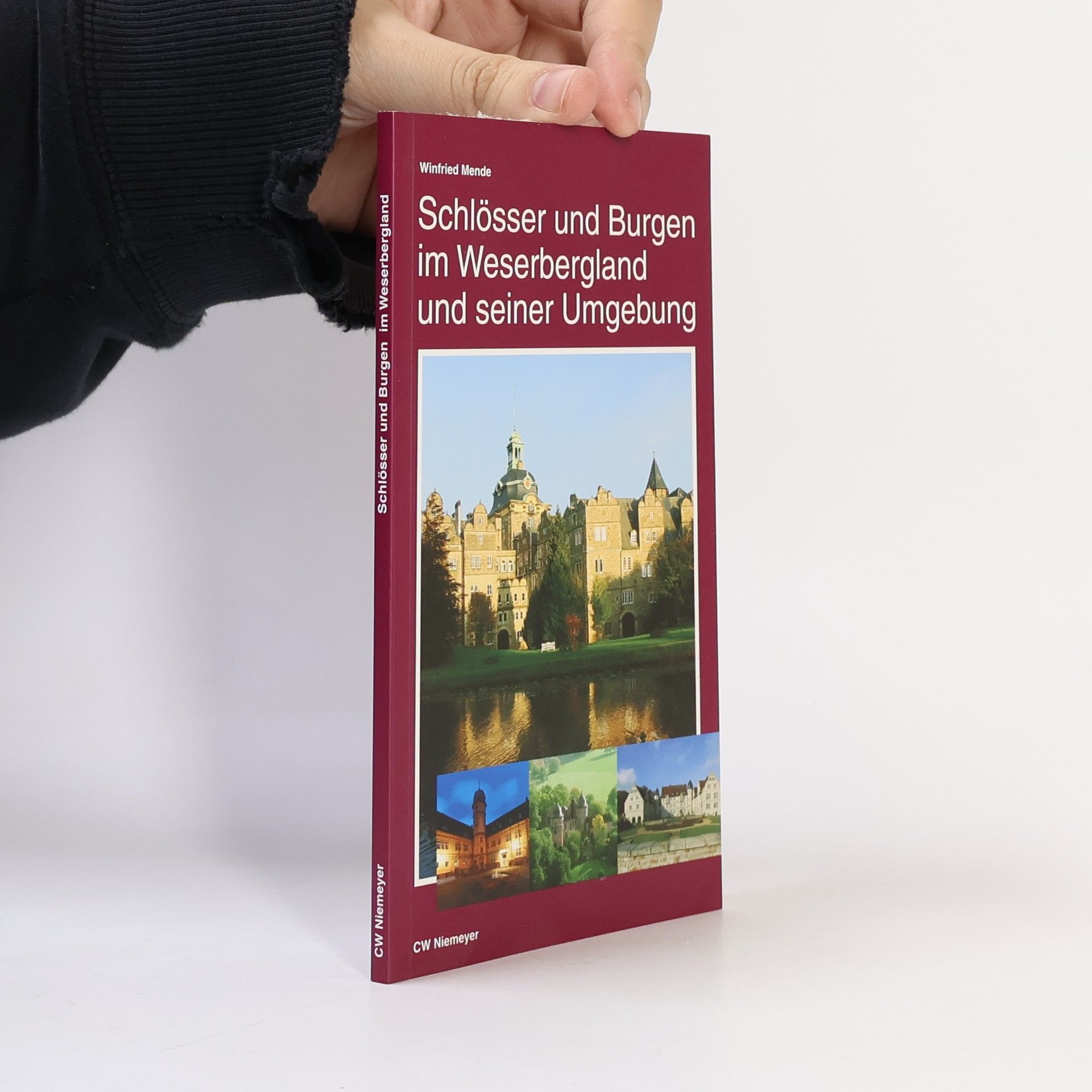 Winfried Mende Schlösser und Burgen im Weserbergland und seiner Umgebung