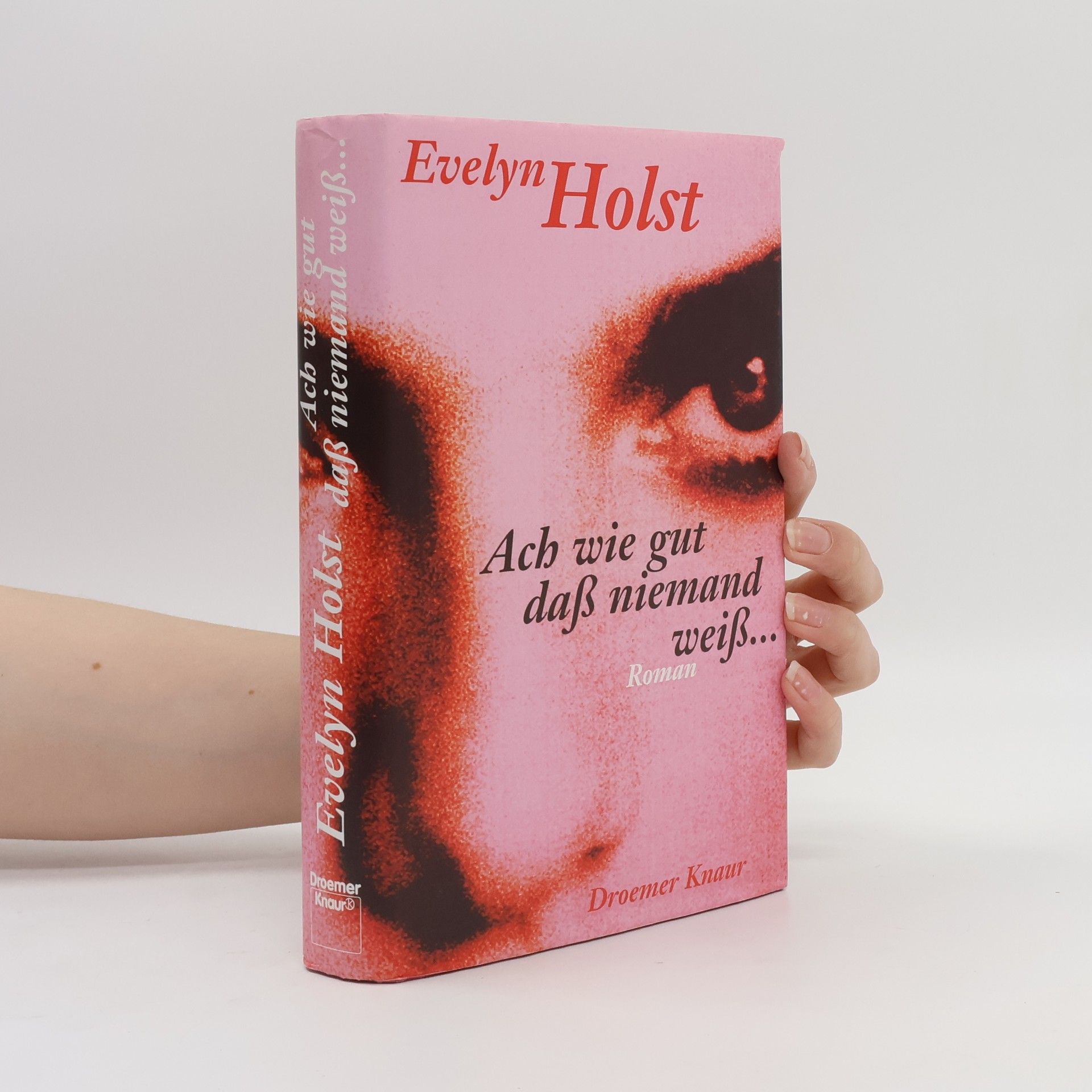 Evelyn Holst Ach, wie gut, daß niemand weiß...