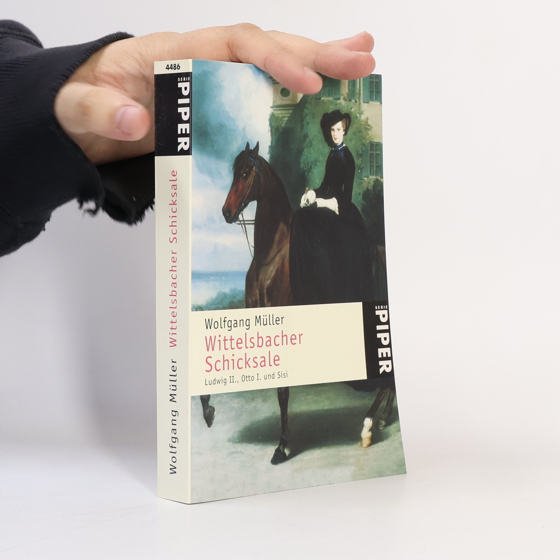 Wolfgang Müller Piper Taschenbuch - 4486: Wittelsbacher Schicksale