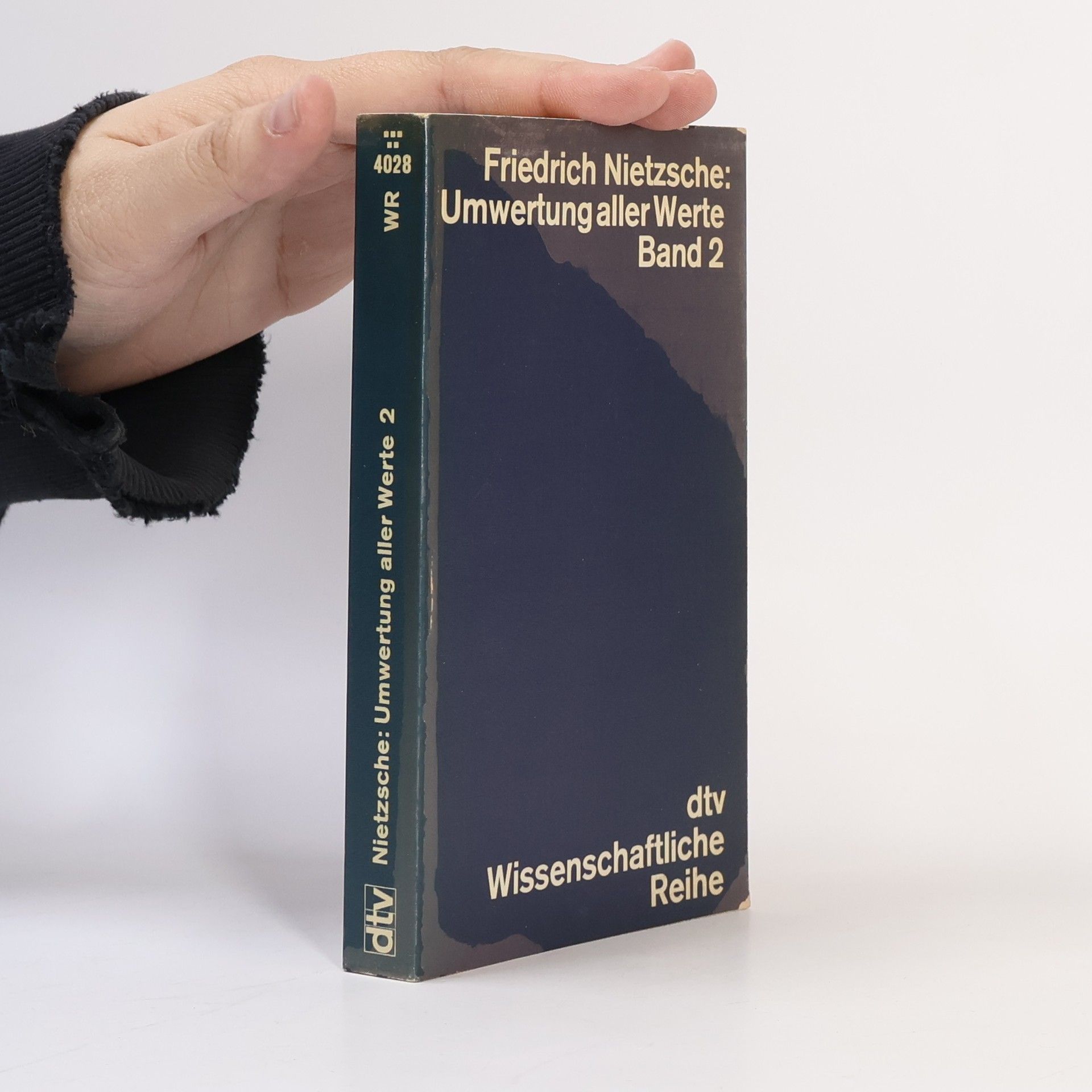 Friedrich Wilhelm Nietzsche Umwertung aller Werte. Band 2