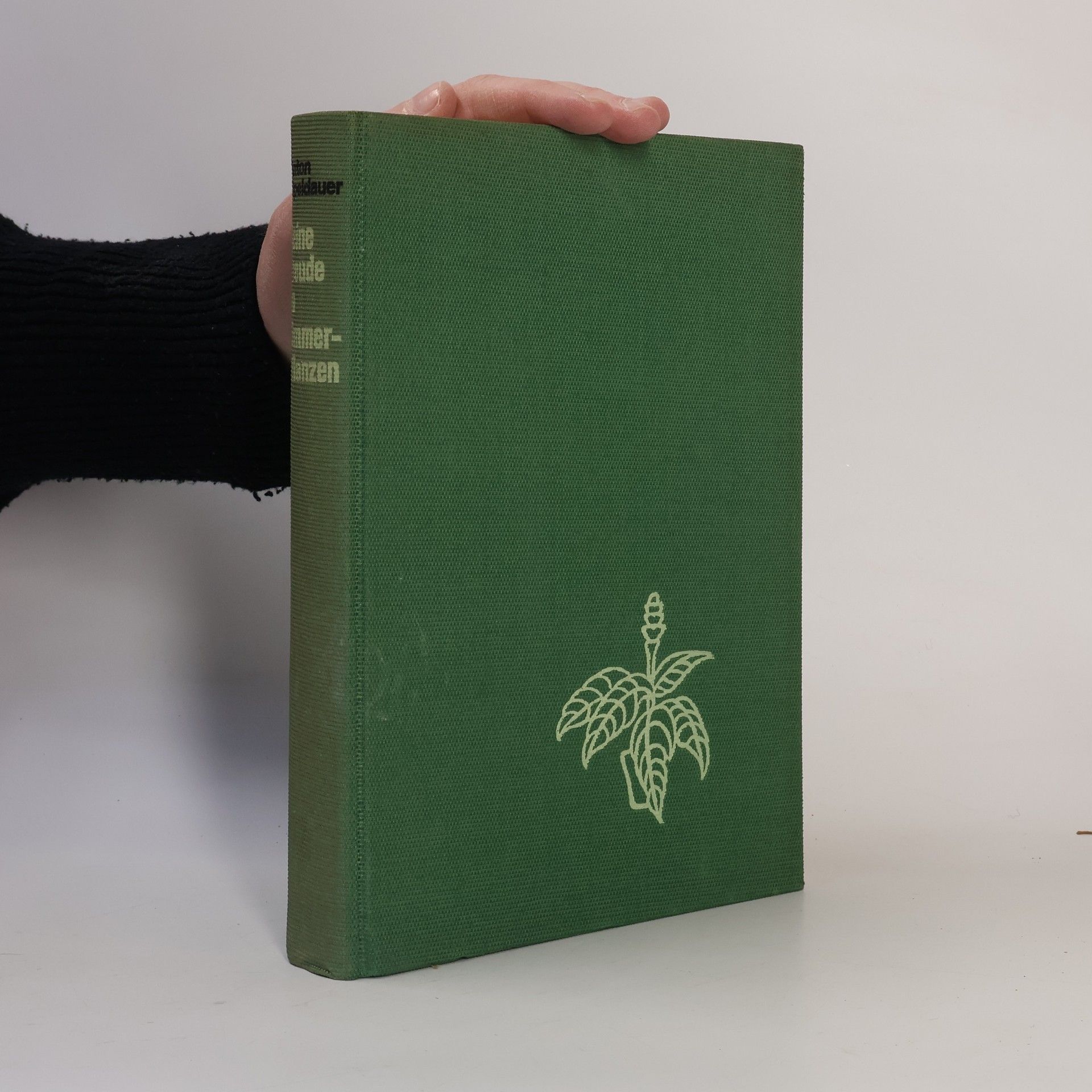 Anton Eipeldauer Reine Freude an Zimmerpflanzen