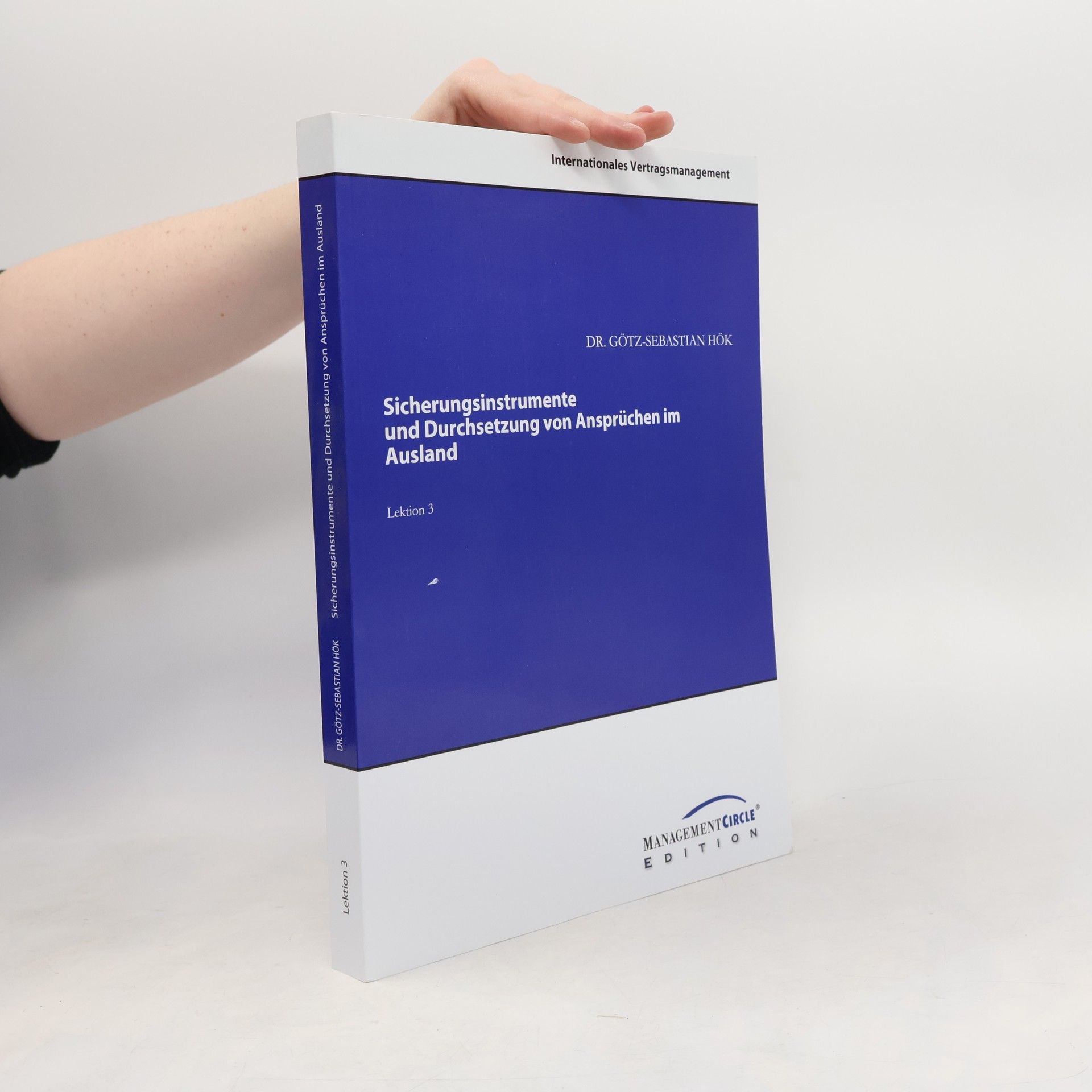 Götz-Sebastian Hök Sicherungsinstrumente und Durchsetzung von Ansprüchen im Ausland. Lektion 3