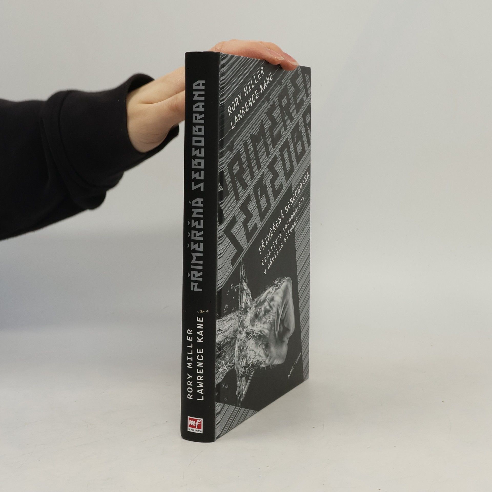 Lawrence A. Lawrence Alan Kane Přiměřená sebeobrana: Efektivní rozhodování v násilné situaci