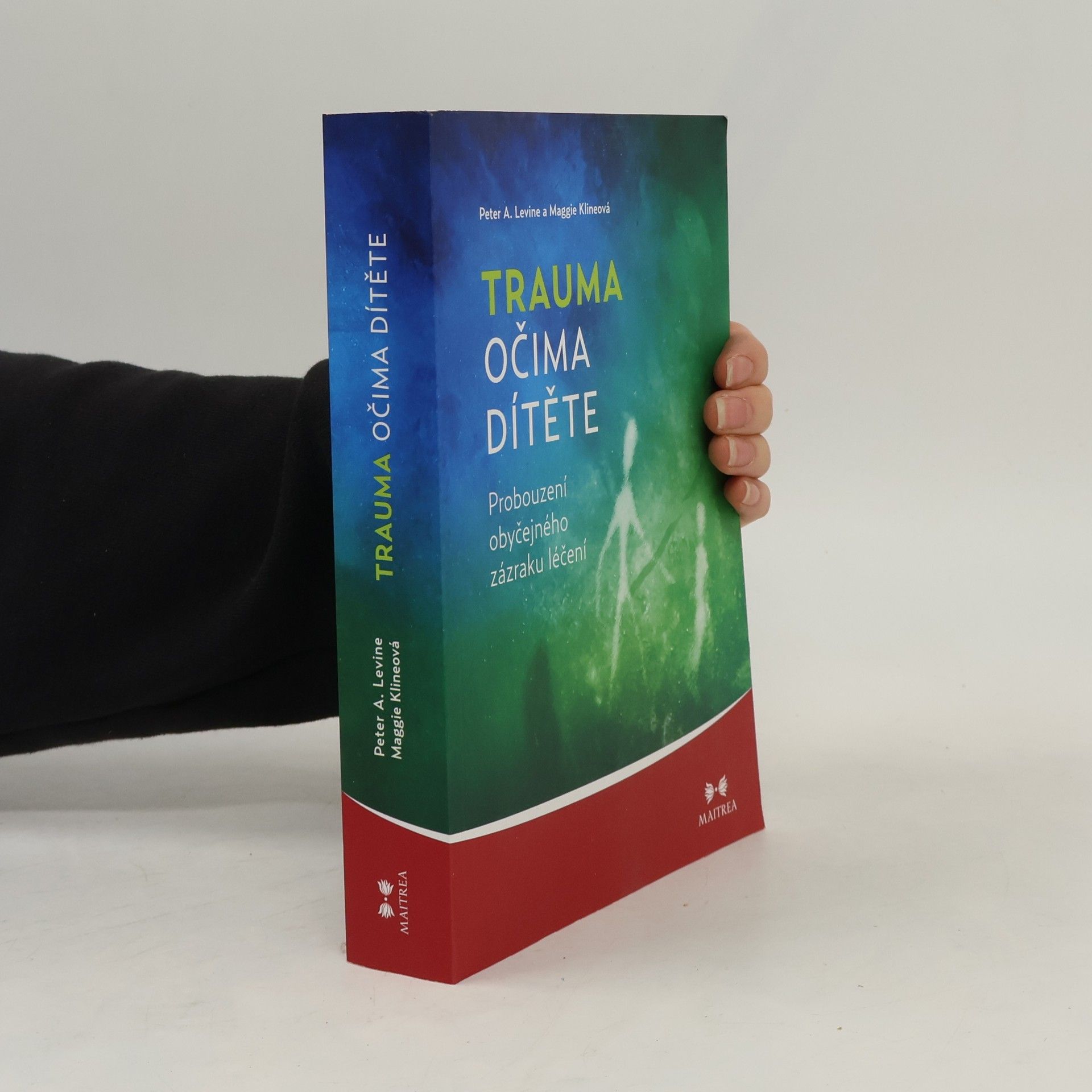 Peter A. Levine Trauma očima dítěte. Probouzení obyčejného zázraku léčení