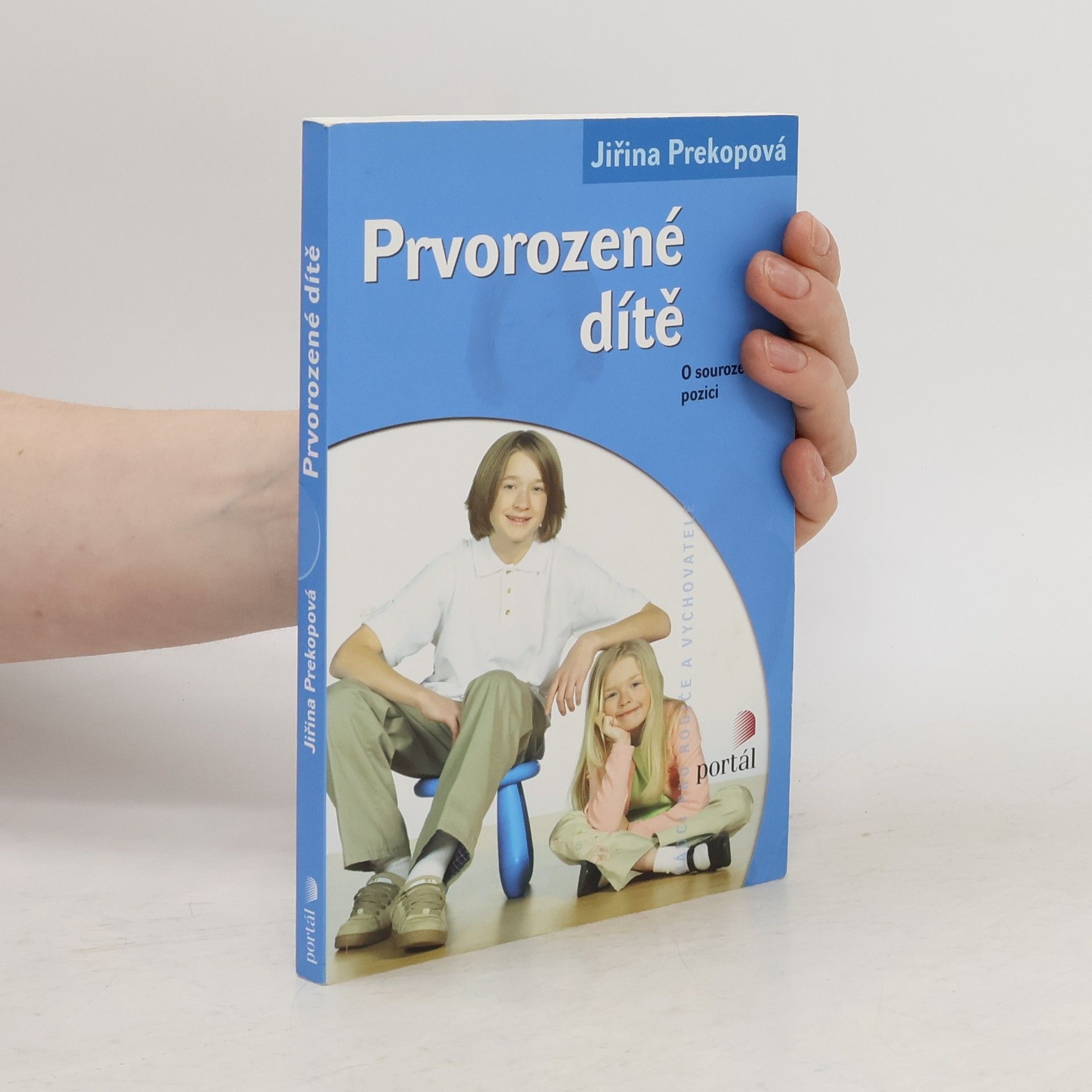 Jirina Prekop Prvorozené dítě. O sourozenecké pozici