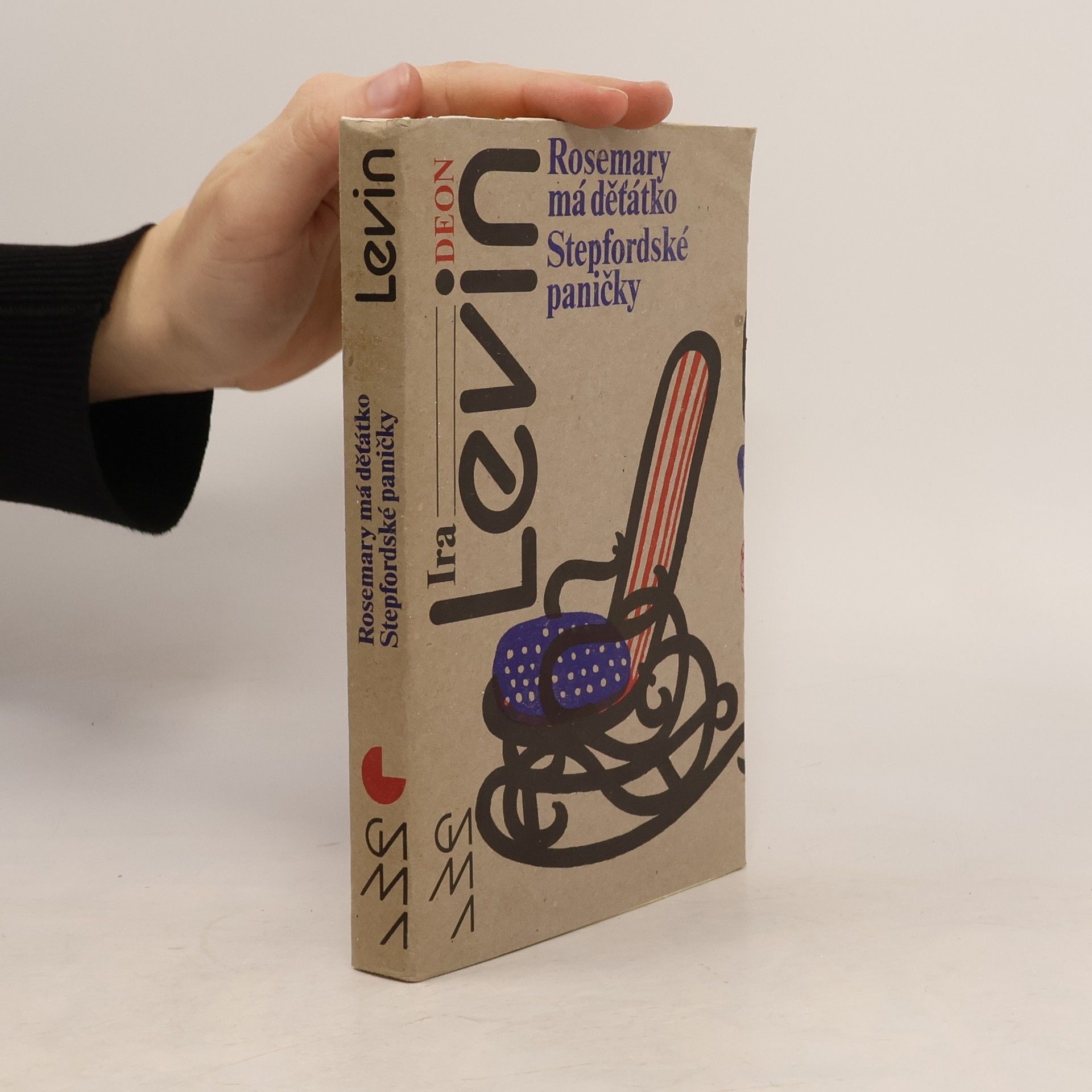 Ira Levin Rosemary má děťátko. Stepfordské paničky