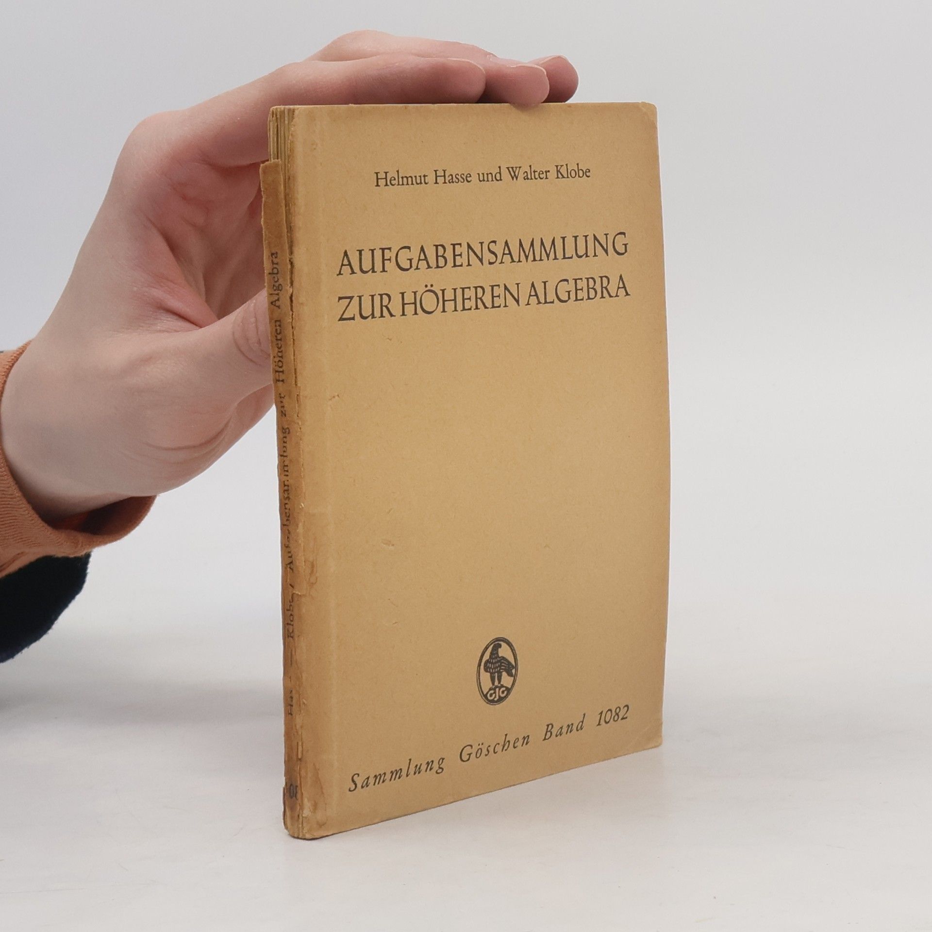 Walter Klobe Aufgabensammlung zur Höheren Algebra