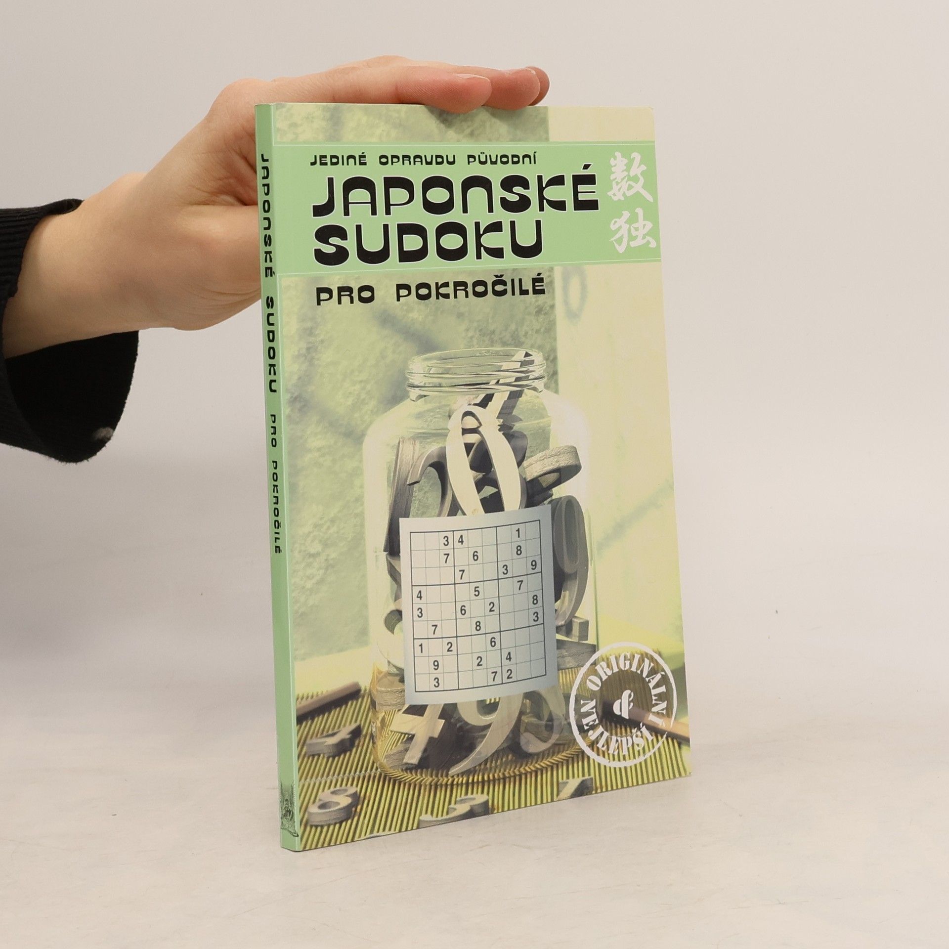 Autorenkollektiv Jediné opravdu původní japonské sudoku pro pokročilé