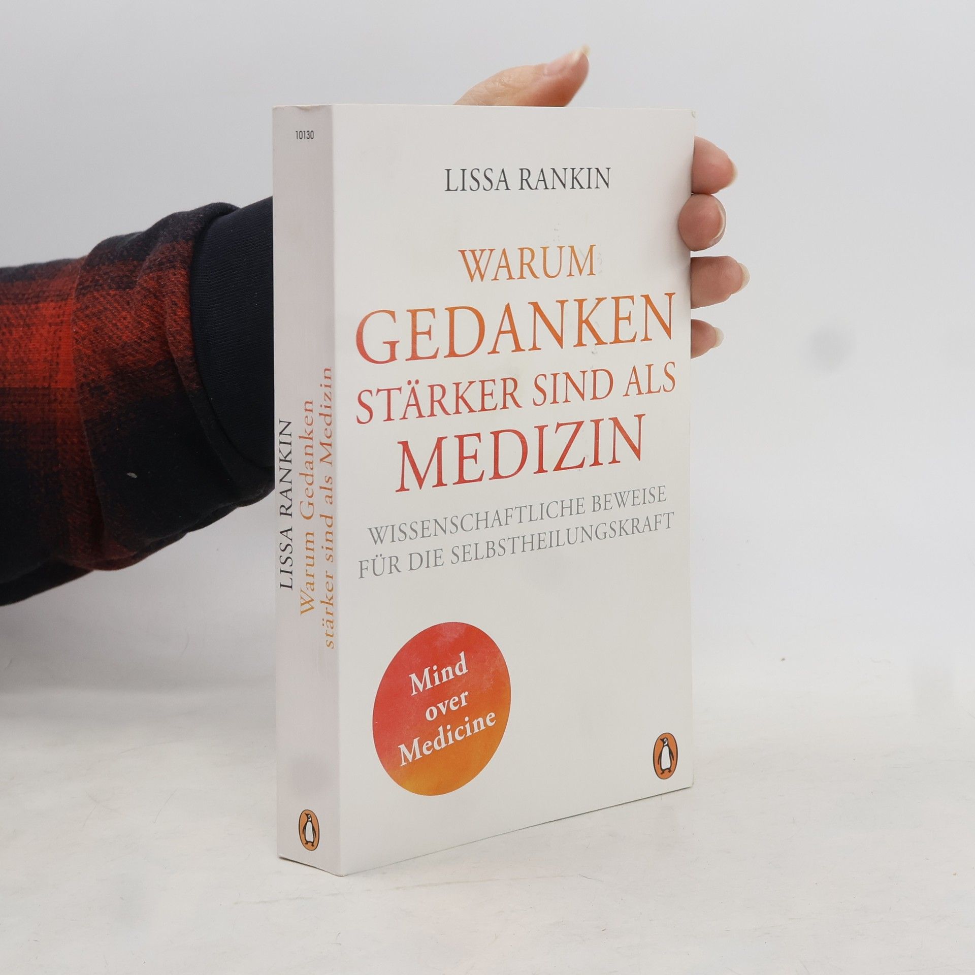 Lissa Rankin Warum Gedanken stärker sind als Medizin