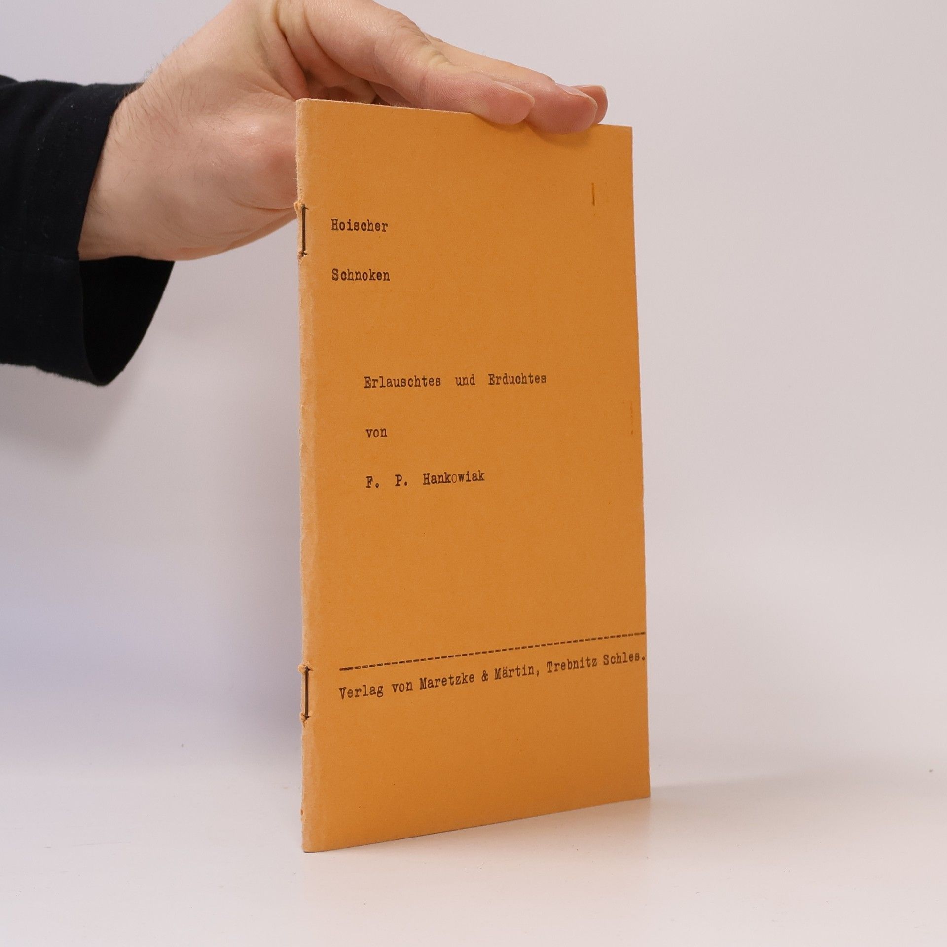 F. P. Hankowiak Erlauschtes und Erduchtes