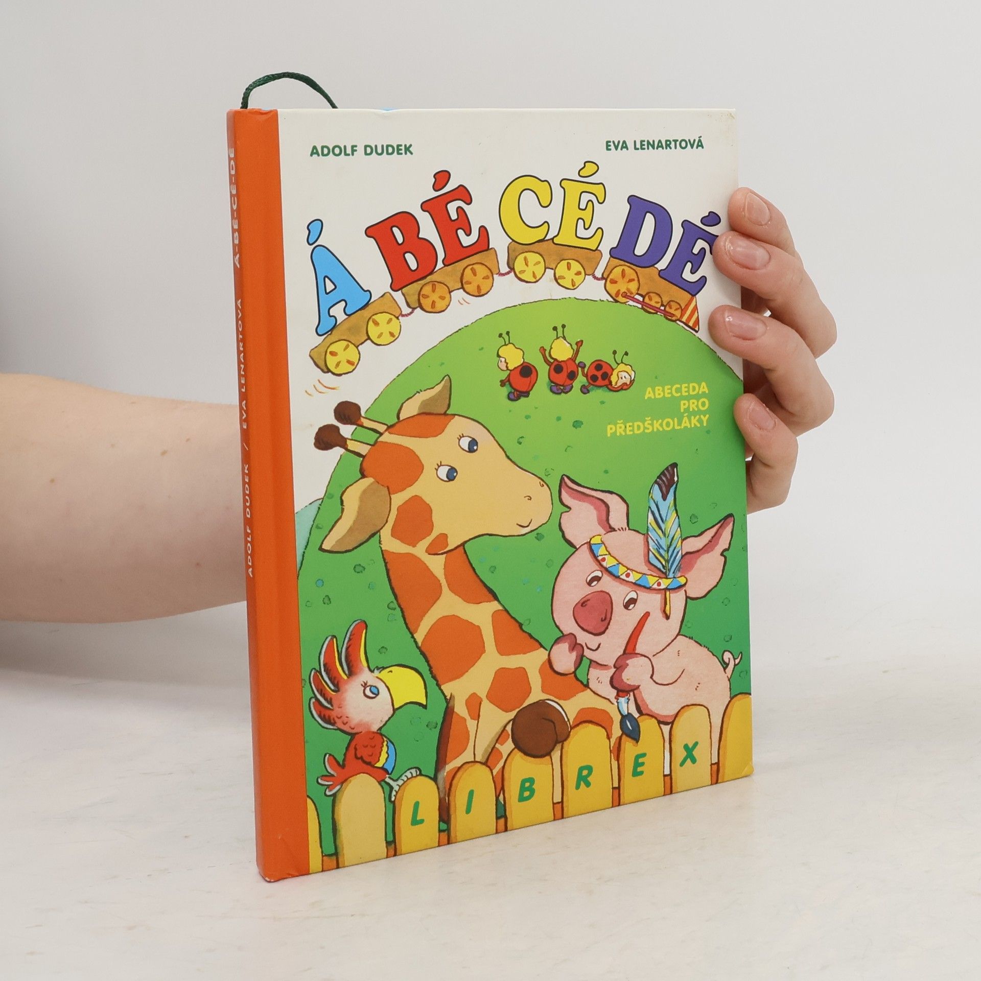 Eva Lenartová Á-BÉ-CÉ-DÉ : abeceda pro předškoláky