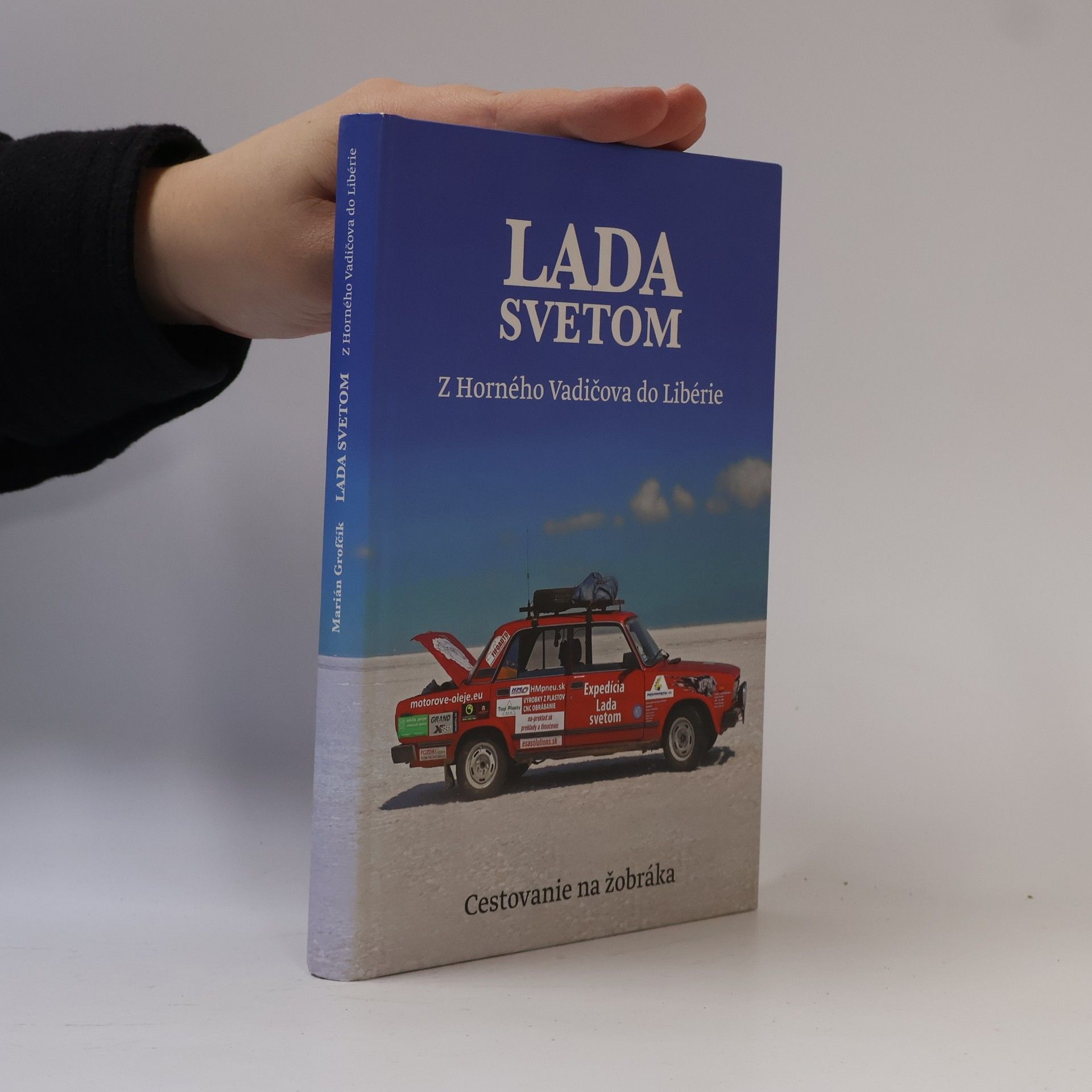 Marián Grofčík Lada Svetom. Z Horného Vadičova do Libérie