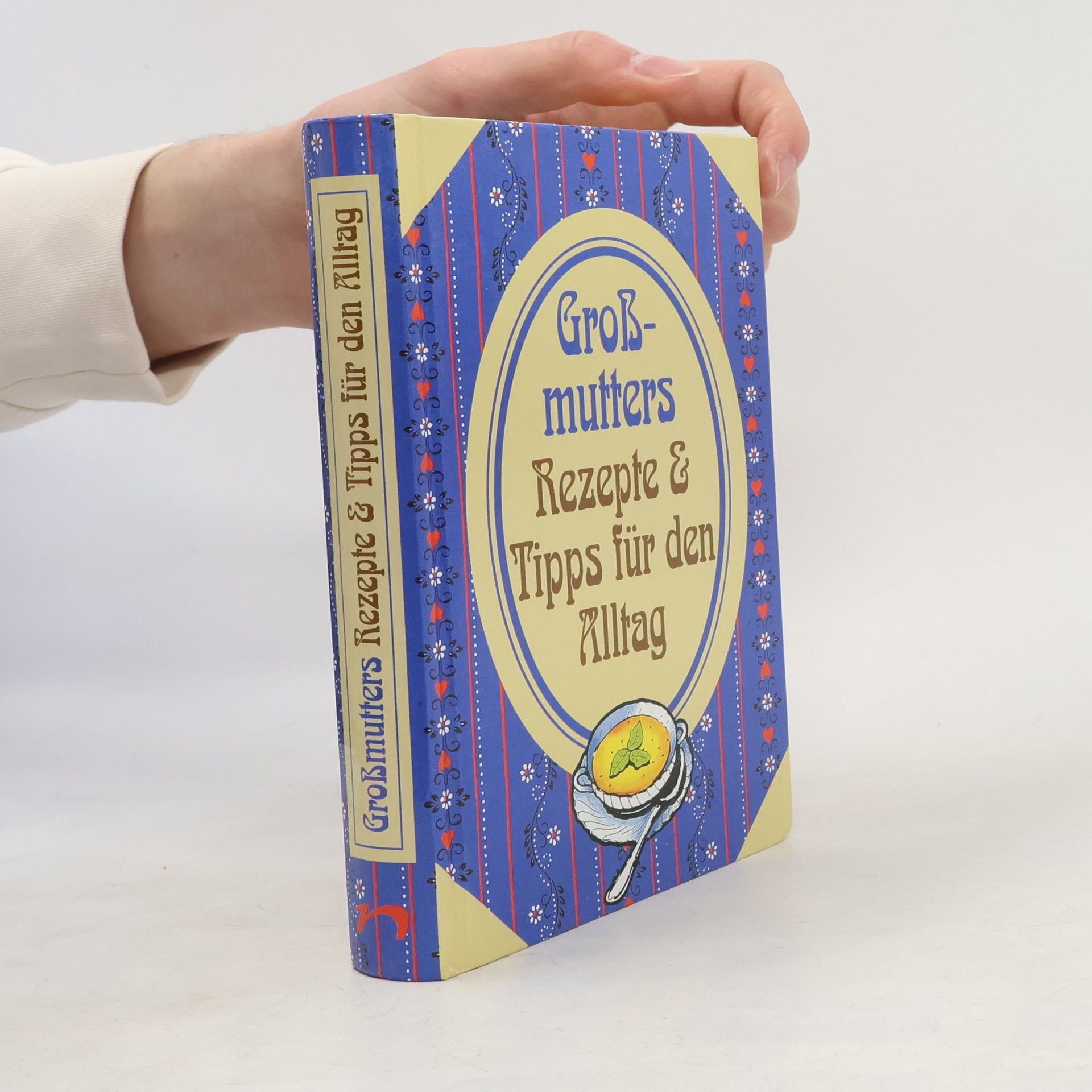Autorenkollektiv Großmutters rezepte & Tipps für den Alltag