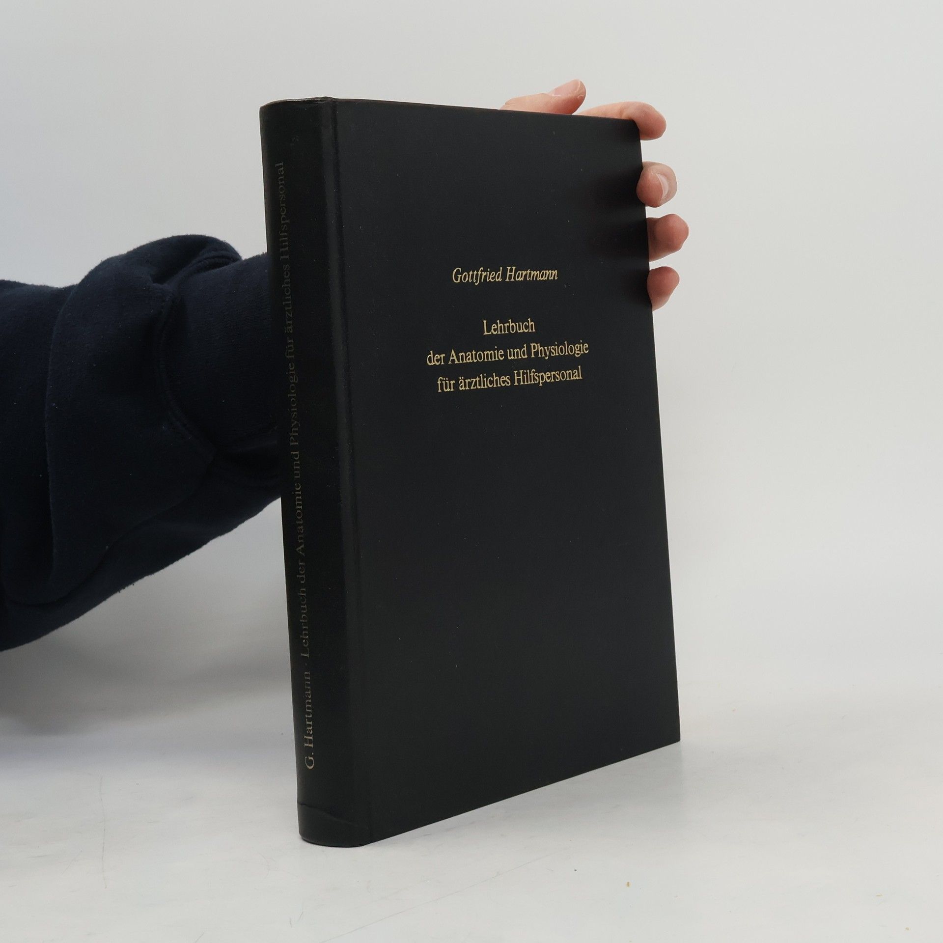 Gottfried Hartmann Lehrbuch der Anatomie und Physiologie für ärztliches Hilfspersonal