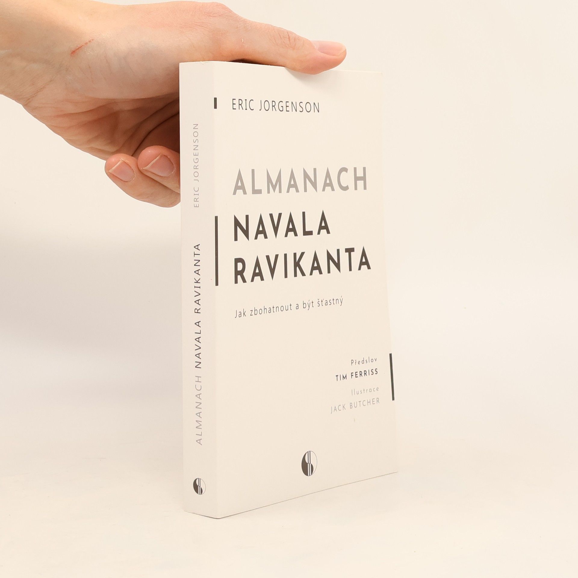 Erik Jorgenson Almanach Navala Ravikanta : jak zbohatnout a být šťastný