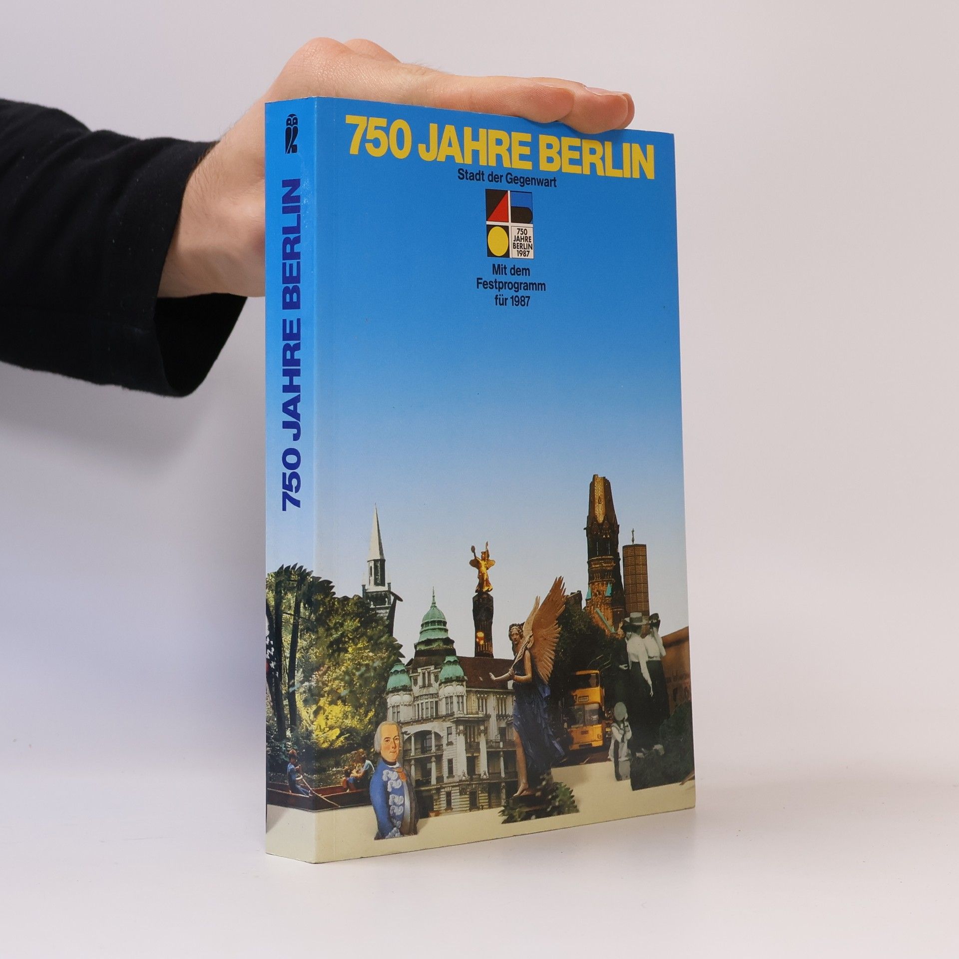 Ulrich Eckhardt 750 [Siebenhundertfünfzig] Jahre Berlin