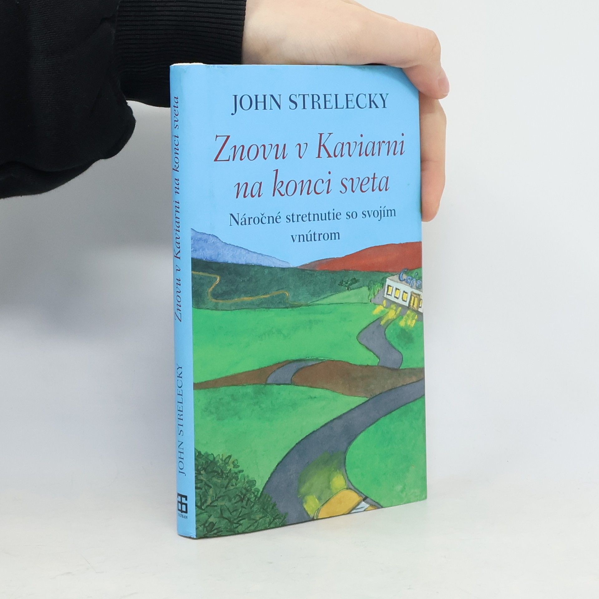 John P. Strelecky Znovu v Kaviarni na konci sveta