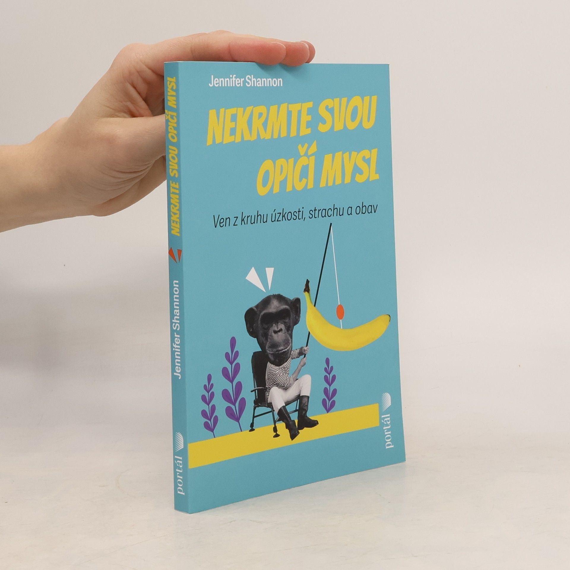 Jennifer Shannon Nekrmte svou opičí mysl