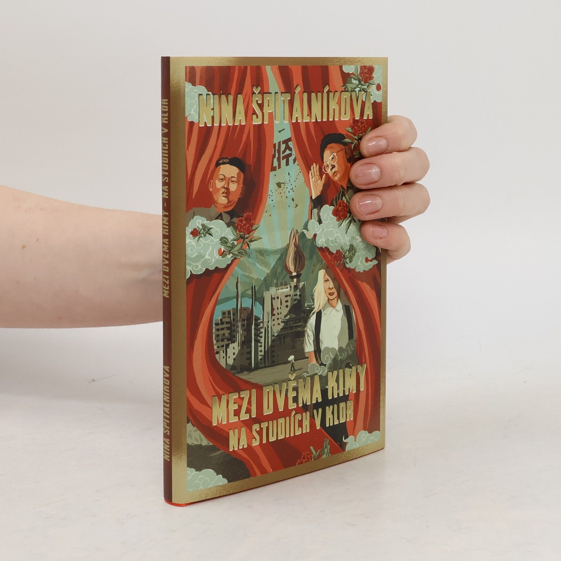 Nina Špitálníková Mezi dvěma Kimy. Na studiích v KLDR