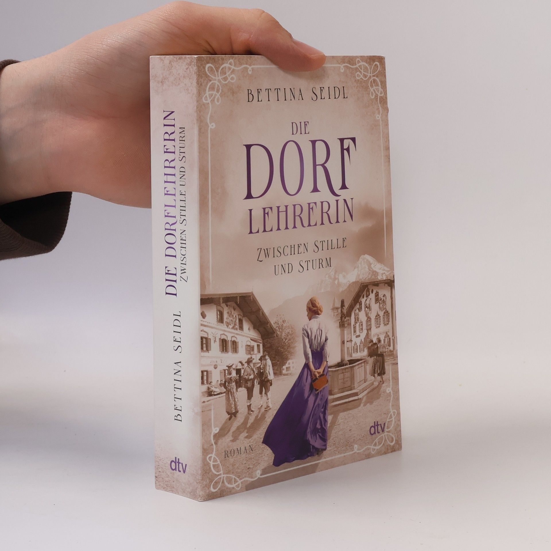 Bettina Seidl Die Dorflehrerin - zwischen Stille und Sturm