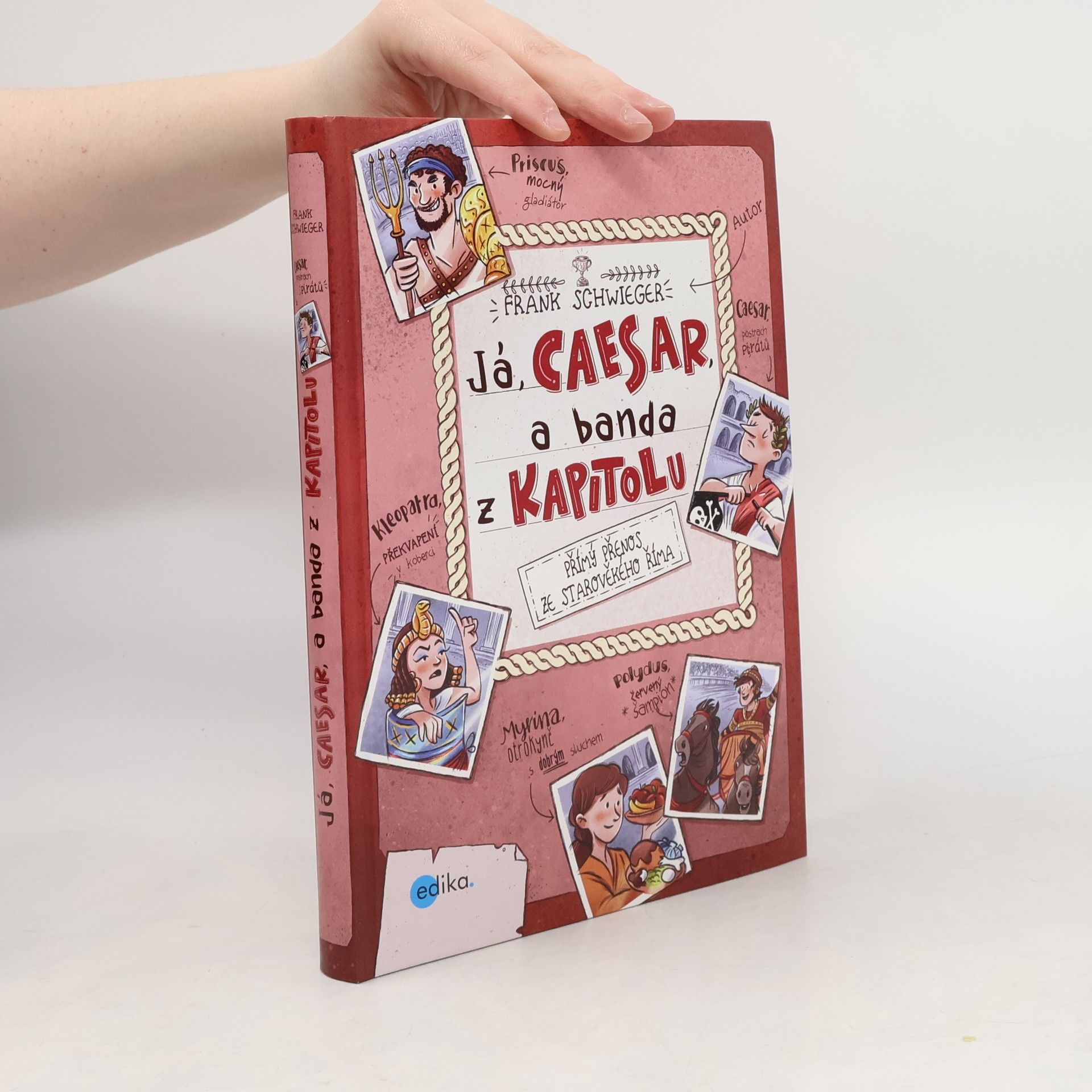 Frank Schwieger Já, Caesar, a banda z Kapitolu