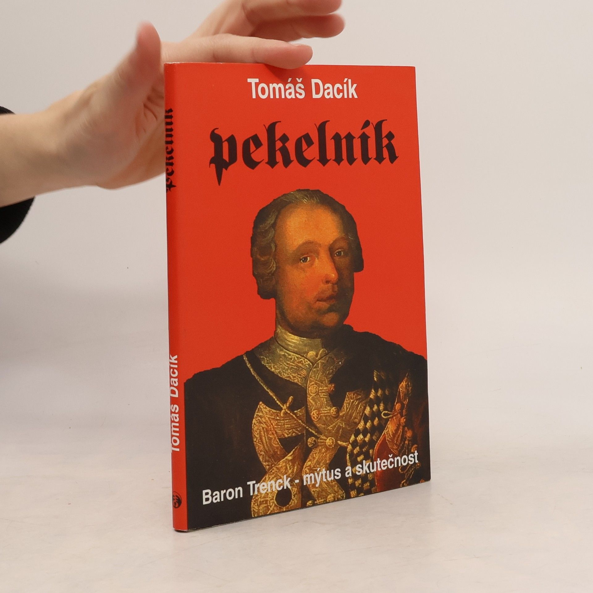 Pekelník: baron Trenk - mýtus a skutečnost