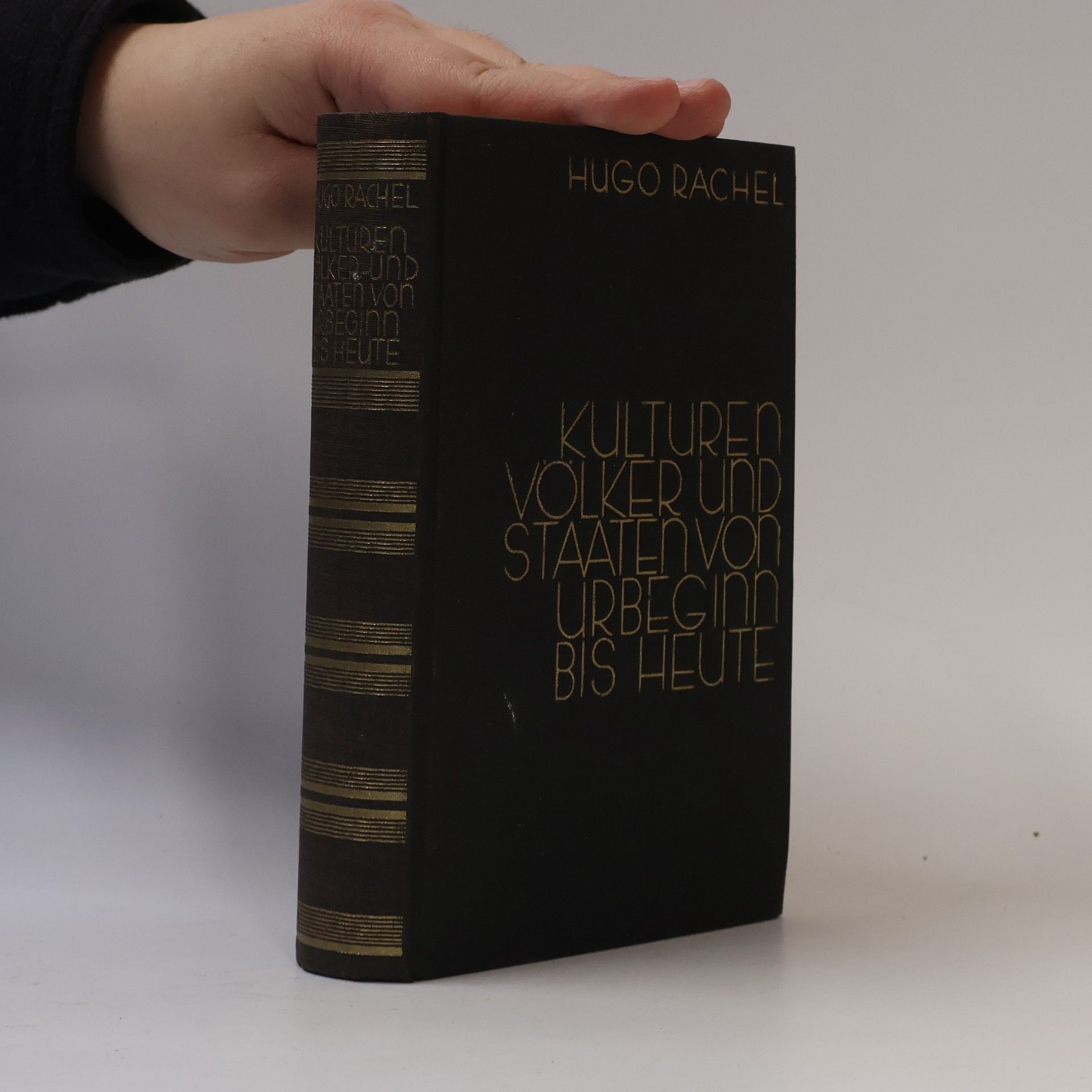 Hugo Rachel Kulturen, Völker und Staaten von Urbeginn bis heute