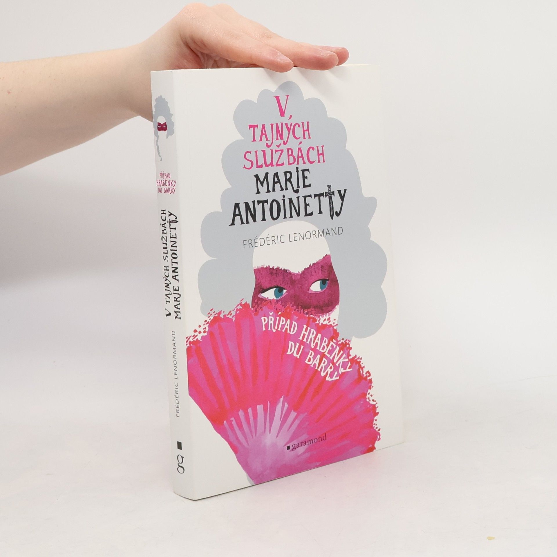 Frédéric Lenormand V tajných službách Marie Antoinetty: Případ hraběnky du Barry