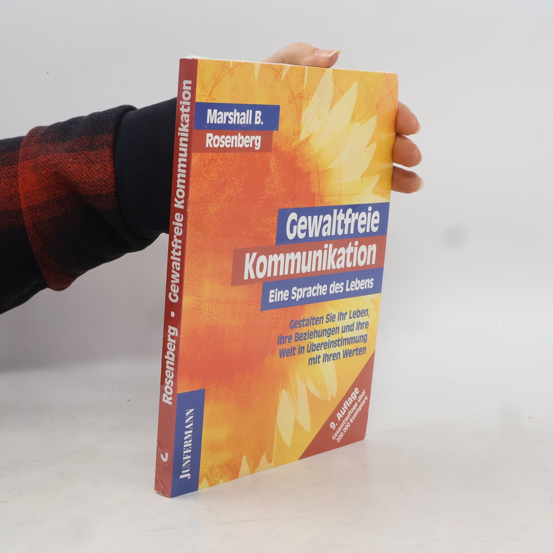 Marshall B. Rosenberg Gewaltfreie Kommunikation : eine Sprache des Lebens : gestalten Sie Ihr Leben, Ihre Beziehungen und Ihre Welt in Übereinstimmung mit Ihren Werten