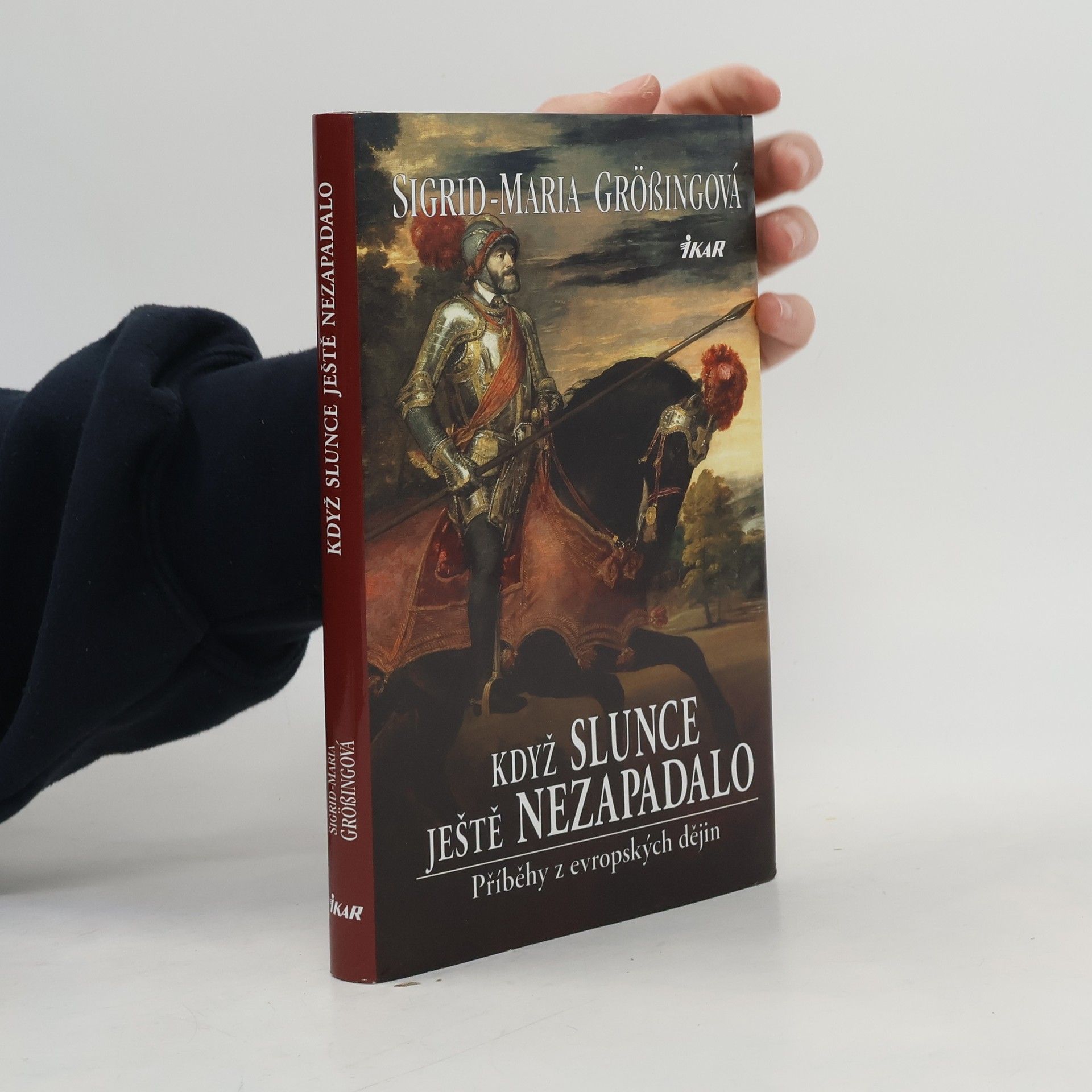 Když slunce ještě nezapadalo : příběhy z evropských dějin