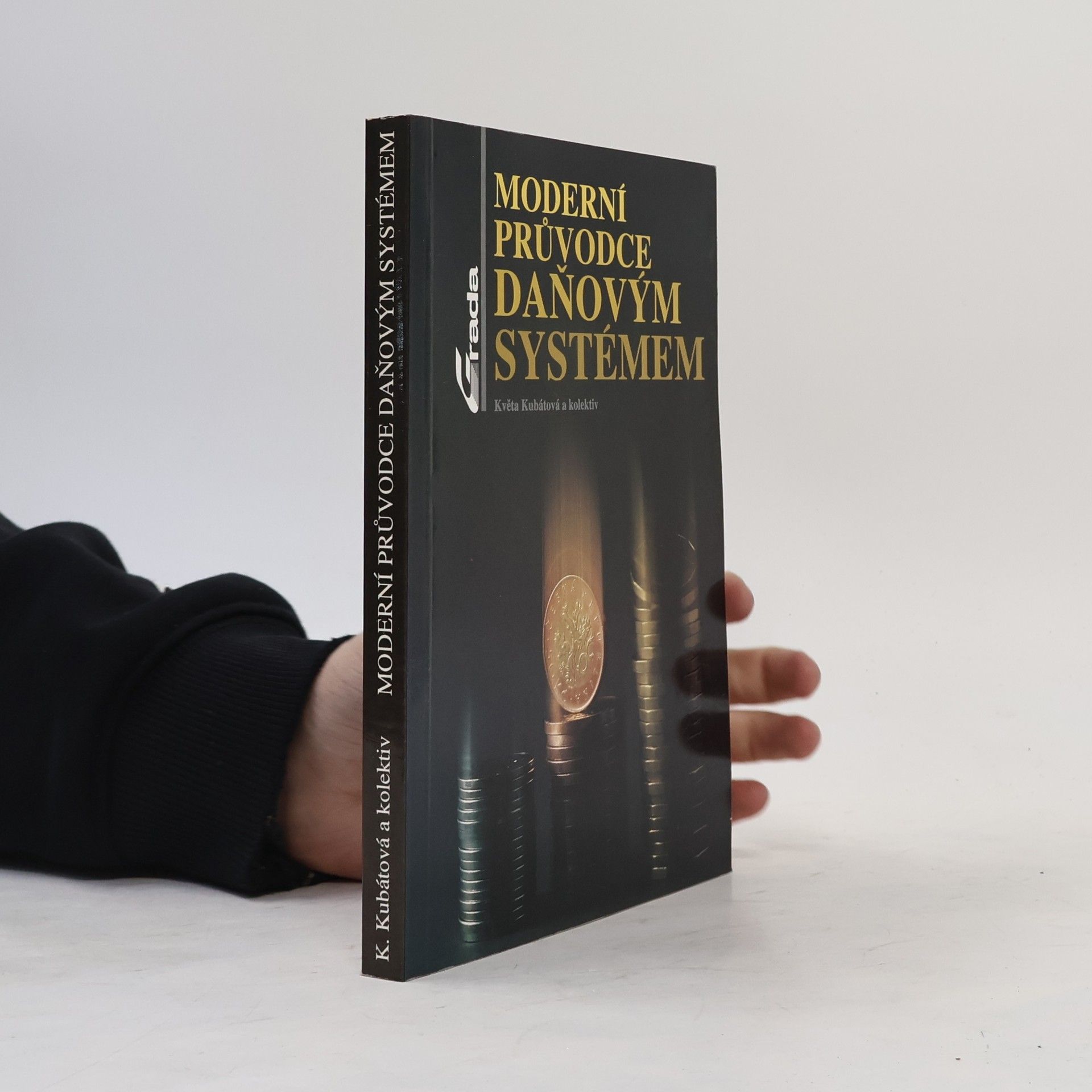 Květa Kubátová Moderní průvodce daňovým systémem
