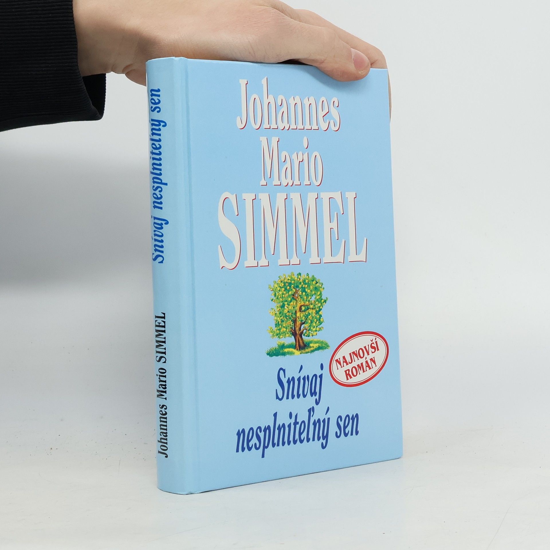 Johannes Mario Simmel Snívaj nesplniteľný sen