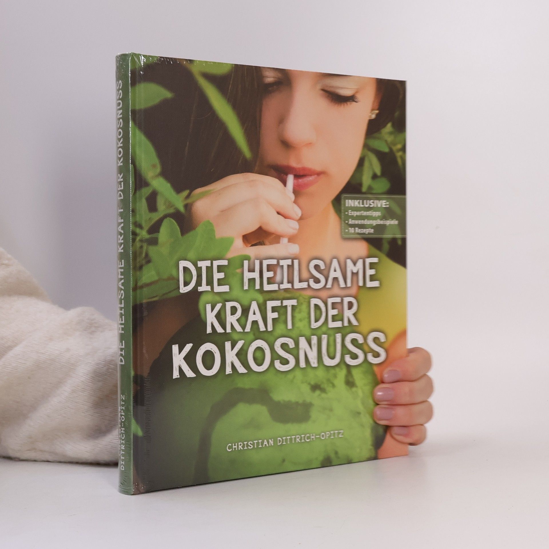 Christian Dittrich Opitz Die heilsame Kraft der Kokosnuss