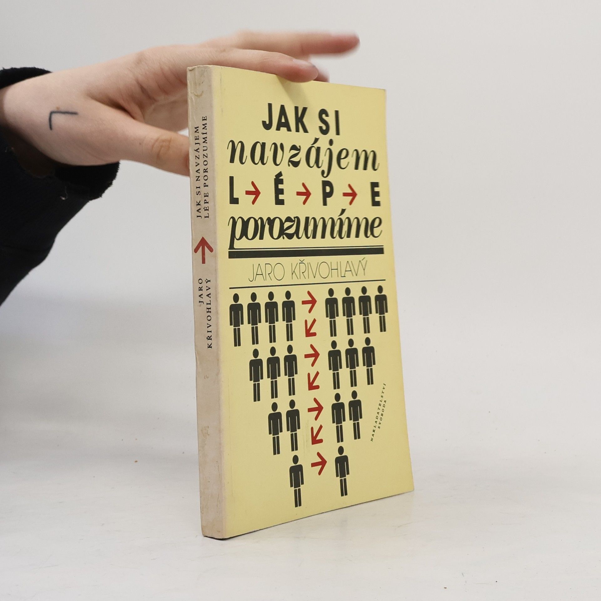 Jaro Křivohlavý Jak si navzájem lépe porozumíme