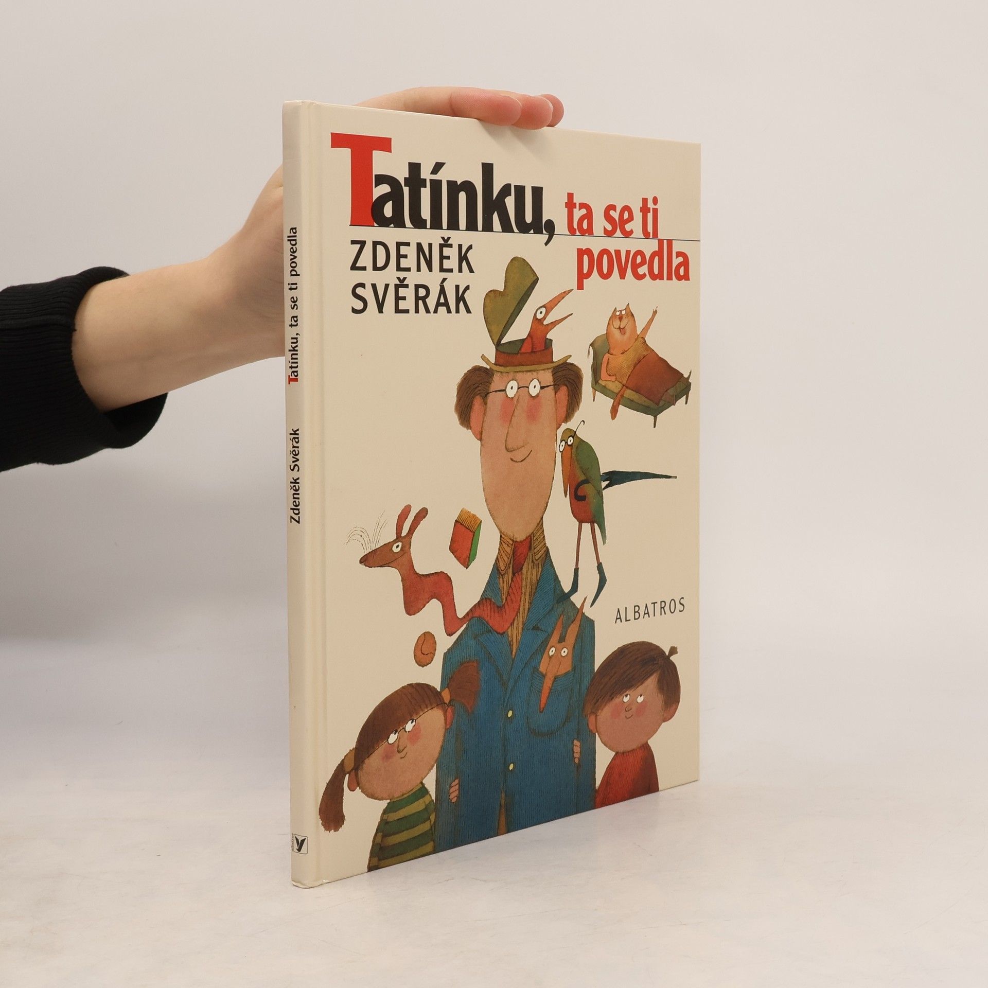 Zdeněk Svěrák Tatínku, ta se ti povedla