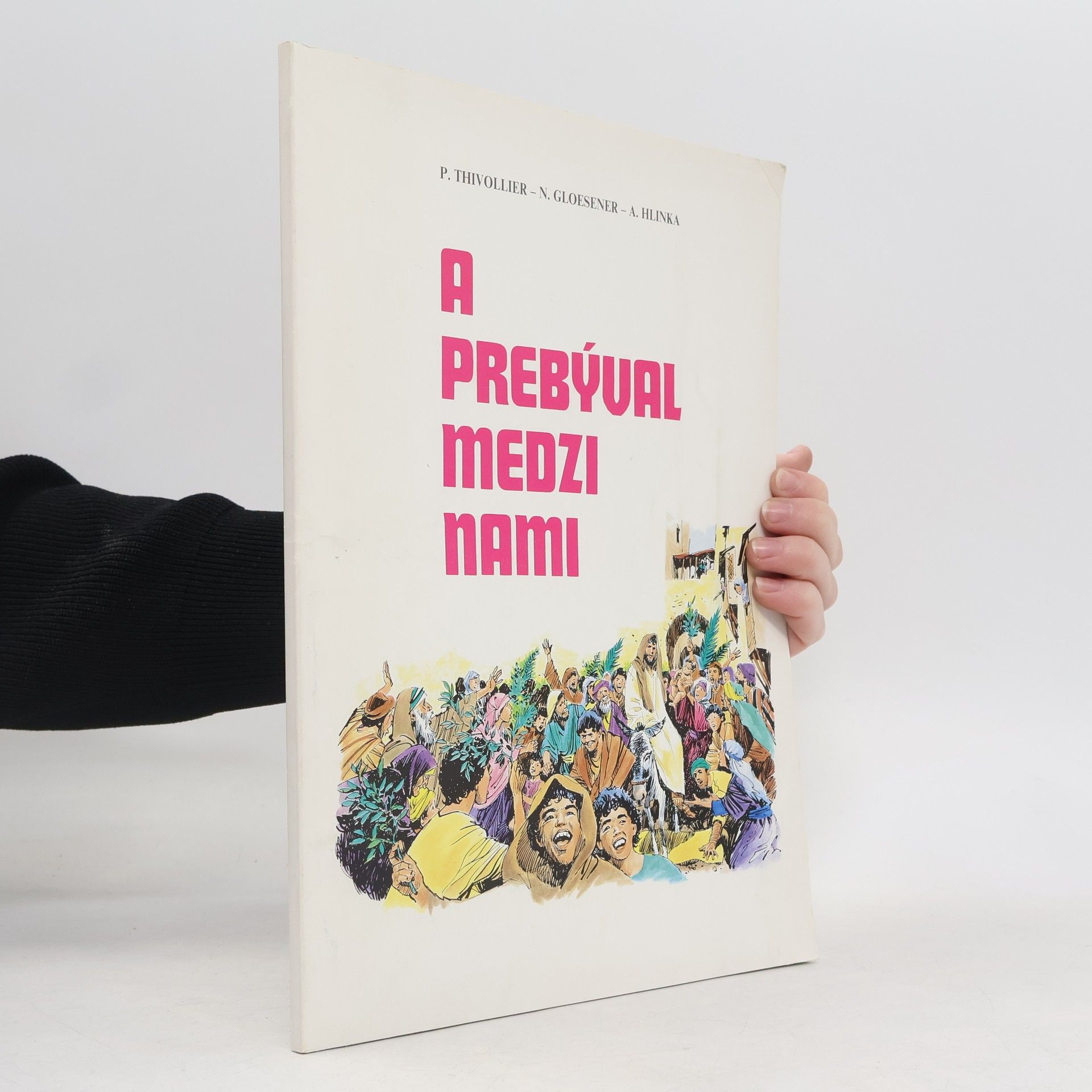 Autorenkollektiv A prebýval medzi nami