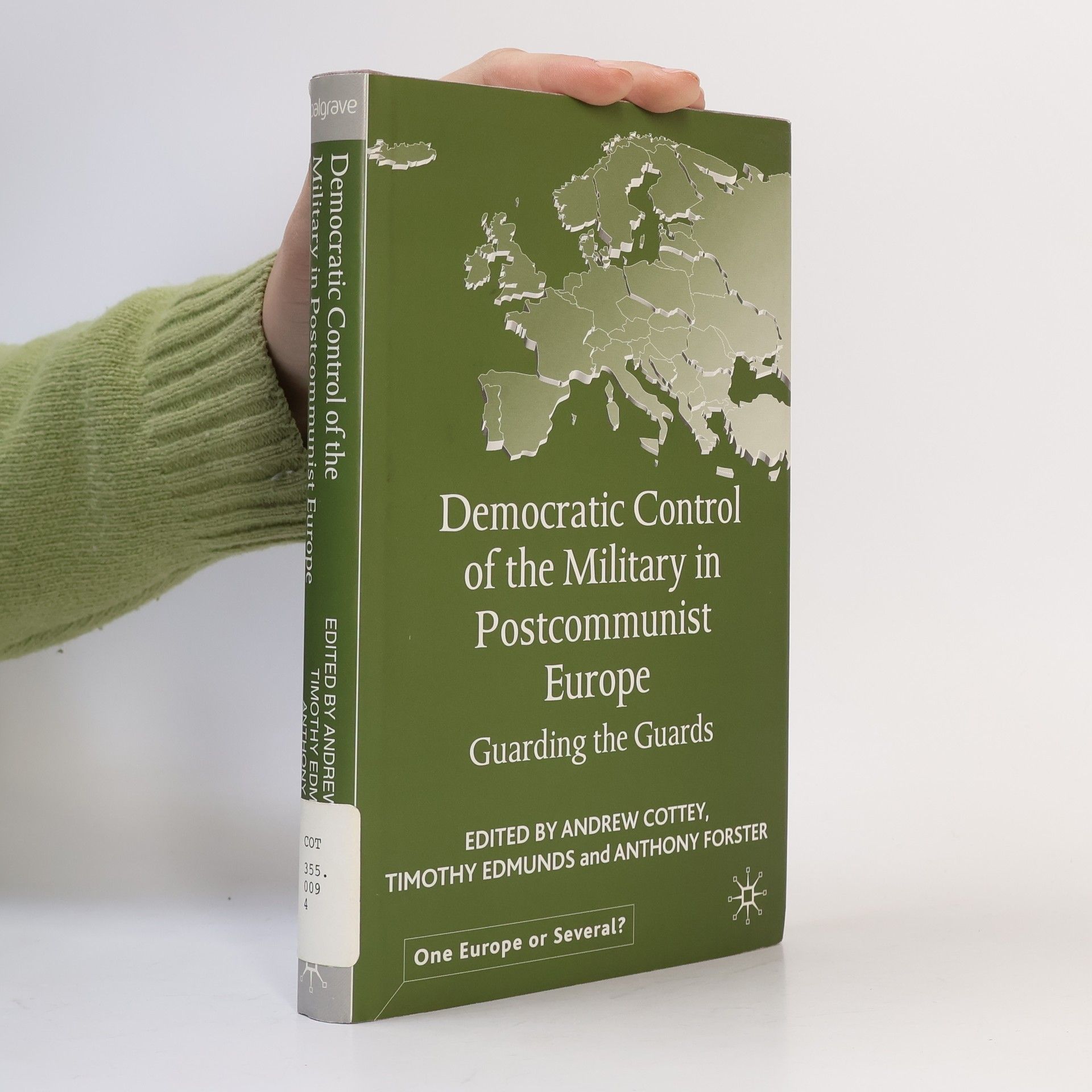One Europe or Several?: Democratic Control of the Military in Postcommunist Europe