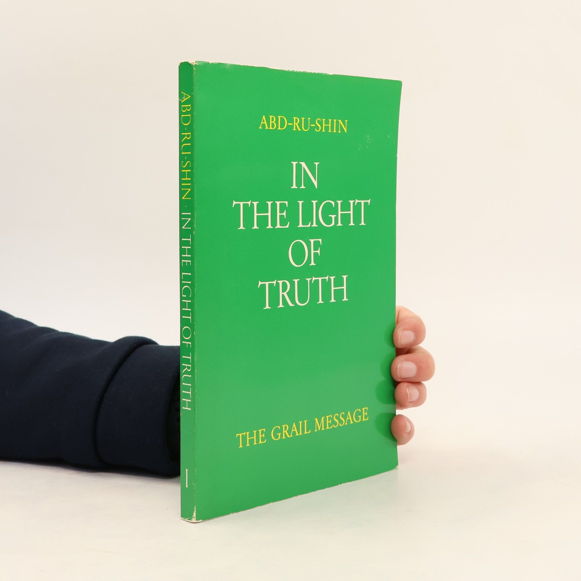 Abd Ru Shin The Grail Message - 1: In the Light of Truth