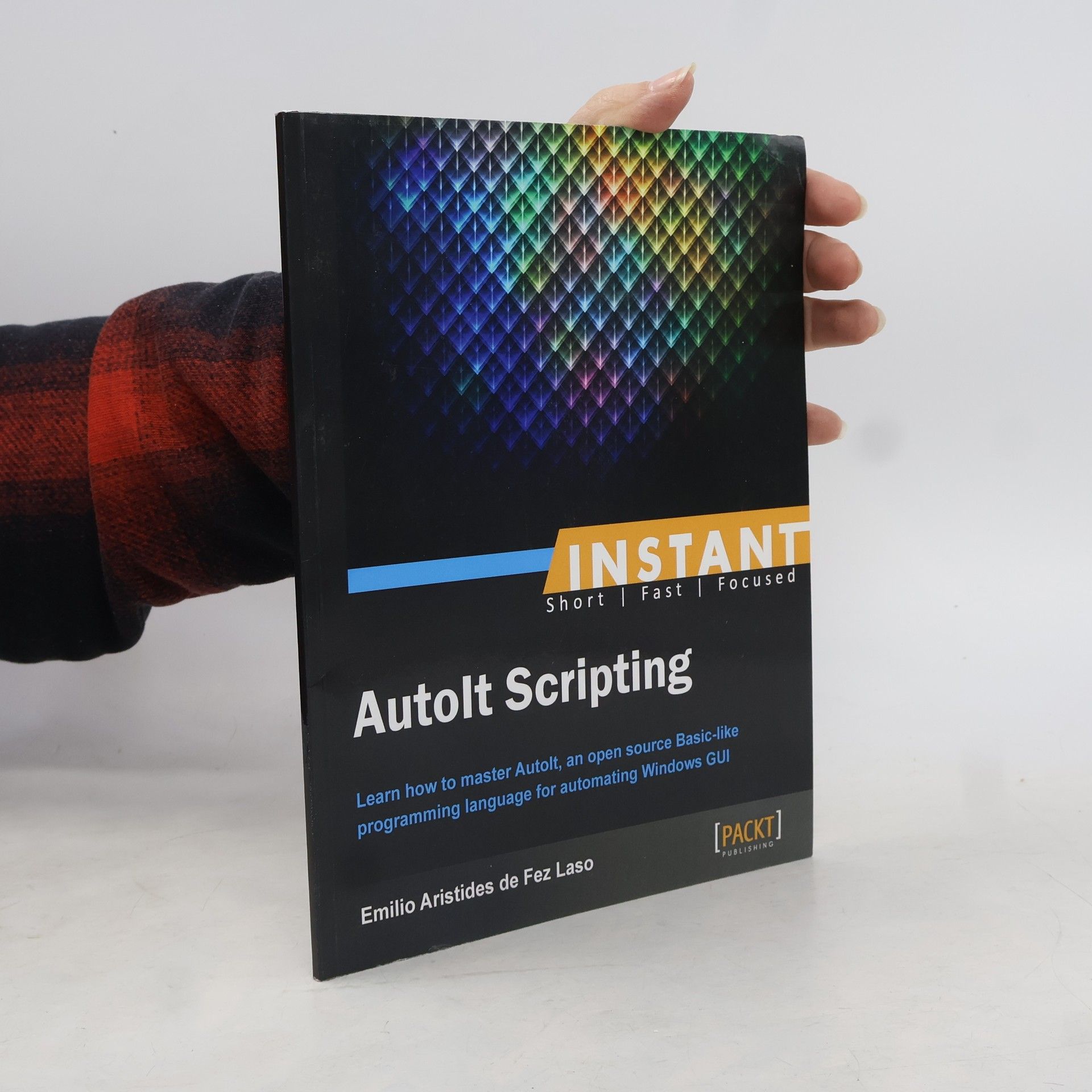 Emilio Aristides de Fez Laso Instant AutoIt Scripting - English Edition