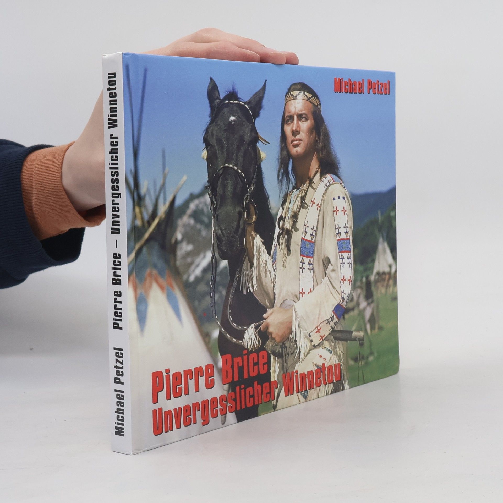 Michael Petzel Pierre Brice – unvergesslicher Winnetou