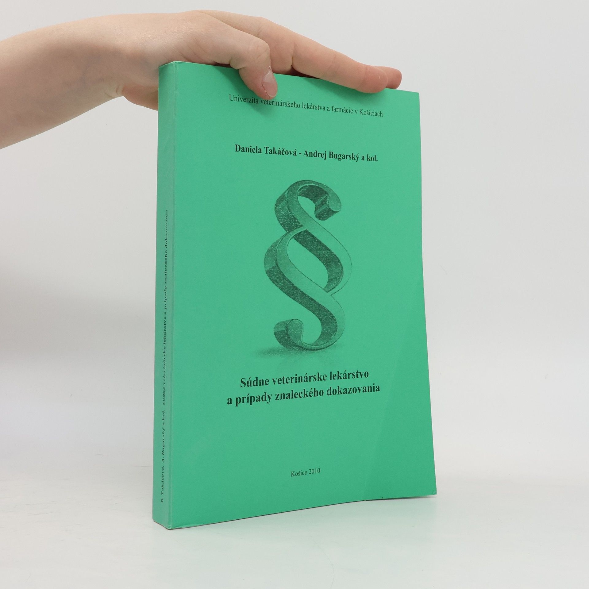 Autorenkollektiv Súdne veterinárske lekárstvo a prípady znaleckého dokazovania